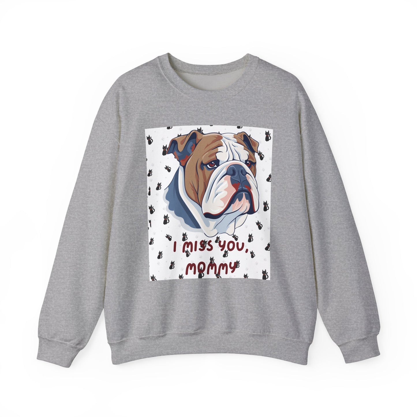 I Miss You Mommy Bulldog Sweatshirt - Unisex Heavy Blend™ Crewneck