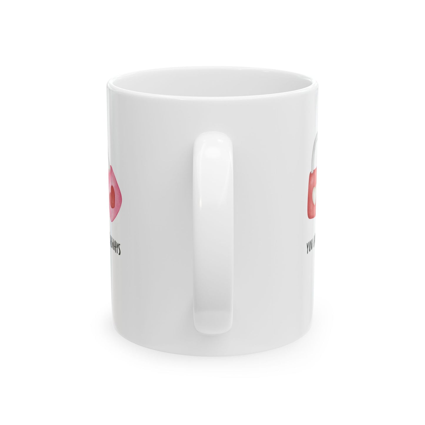 ‘You and Me Always’ Ceramic Mug, (11oz, 15oz)