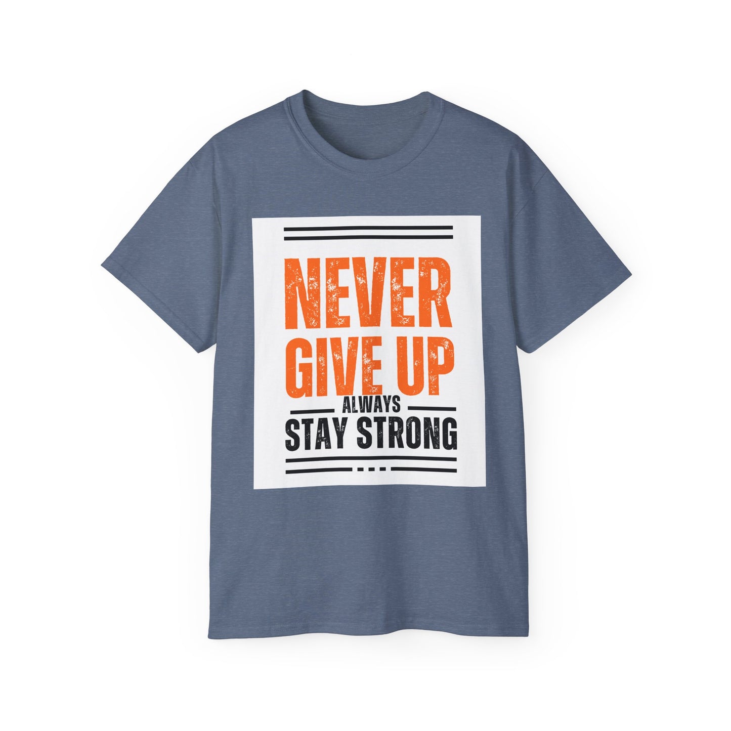 ‘Never Give Up’ Unisex Ultra Cotton Tee