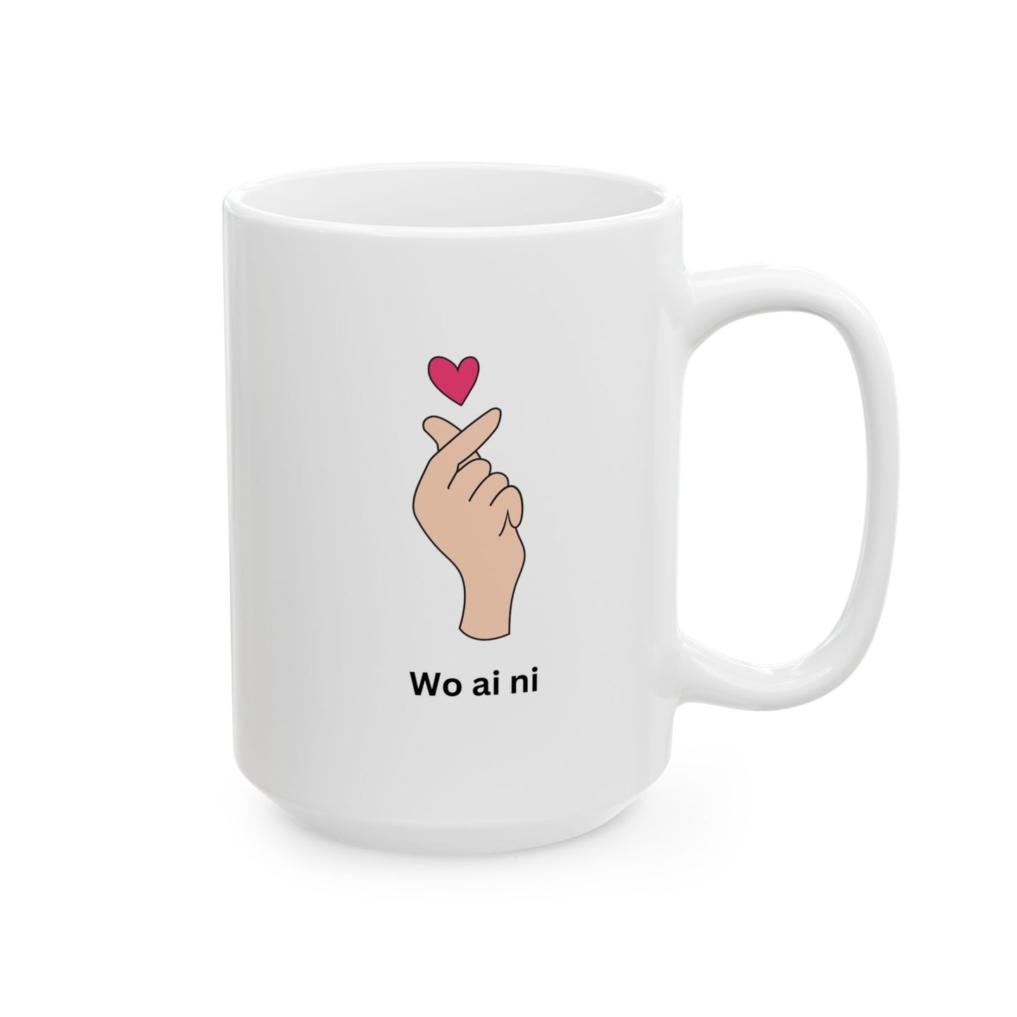 ‘Wo Ai Ni’ Ceramic Mug, (11oz, 15oz)