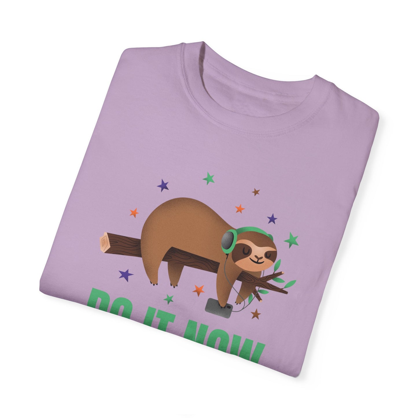 ‘Do it Now’ Unisex Garment-Dyed T-shirt