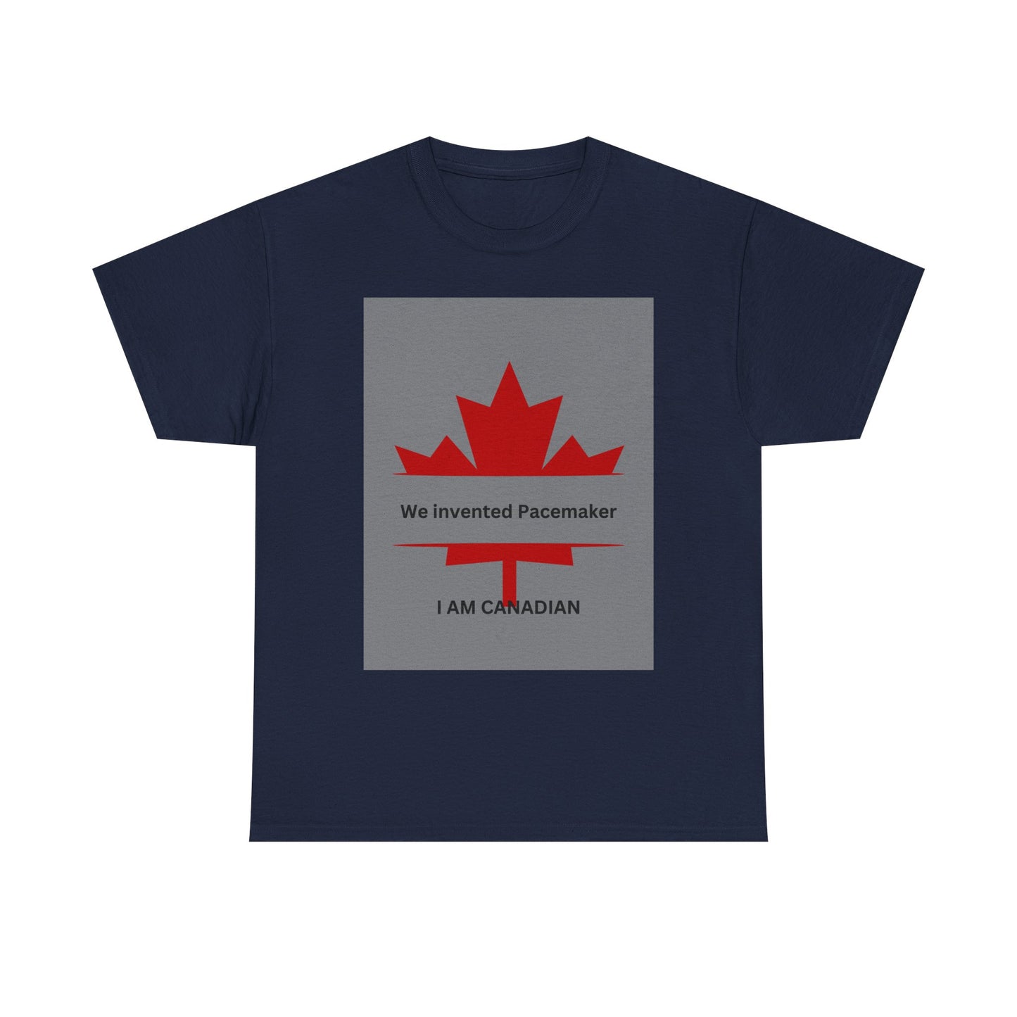 I Am Canadian Pacemaker Unisex Heavy Cotton Tee