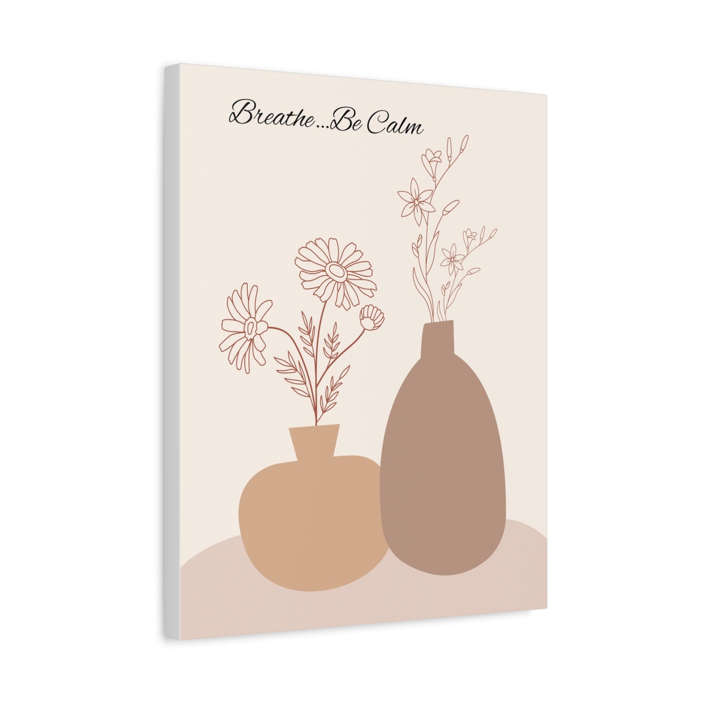 ‘Breathe…Be Calm’ Matte Canvas, Stretched, 1.25"