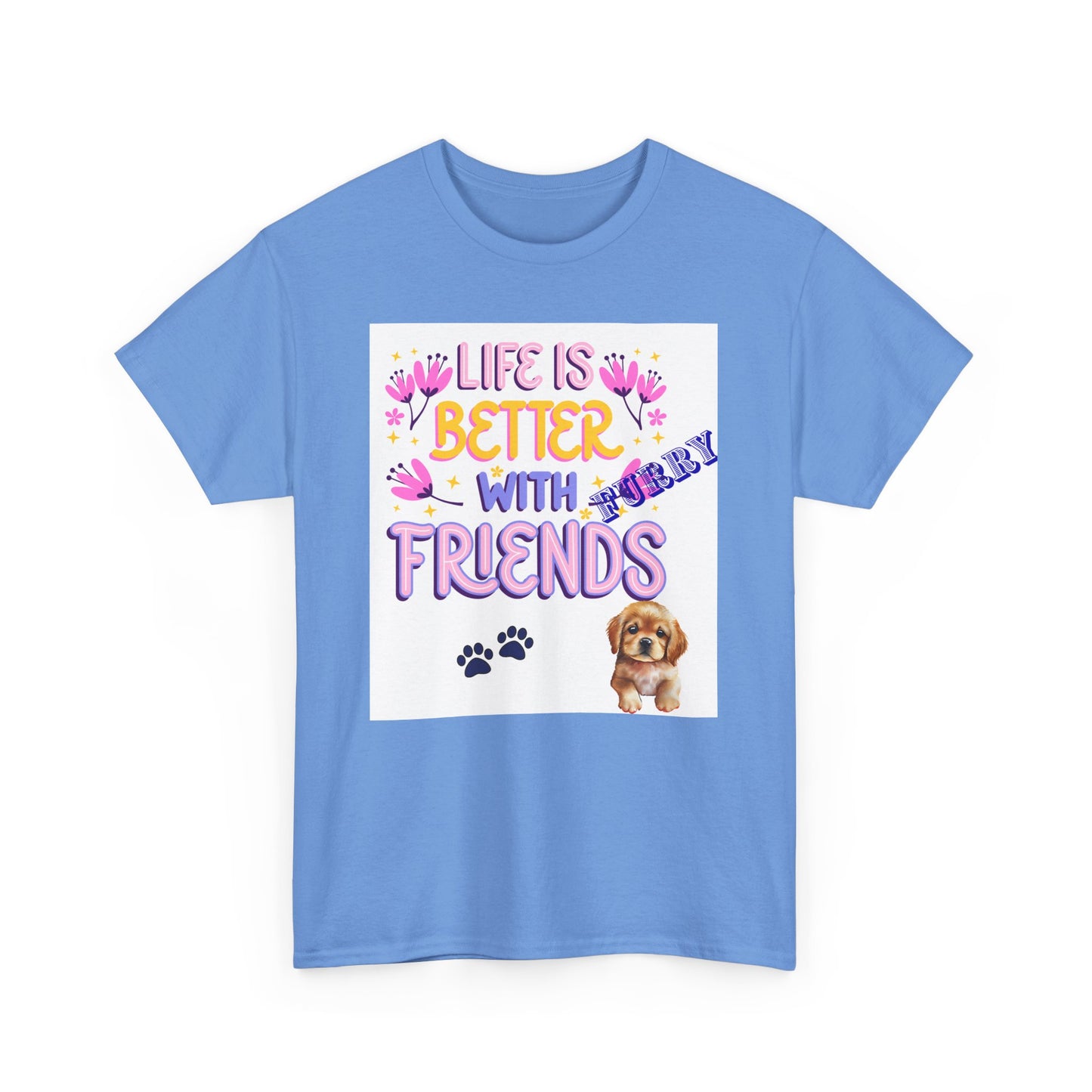 Life is Better With Friends Unisex Heavy Cotton Tee, Dog Lover Shirt, Gift for Friends, Cute Animal Humor Tee, Pet Owner Apparel