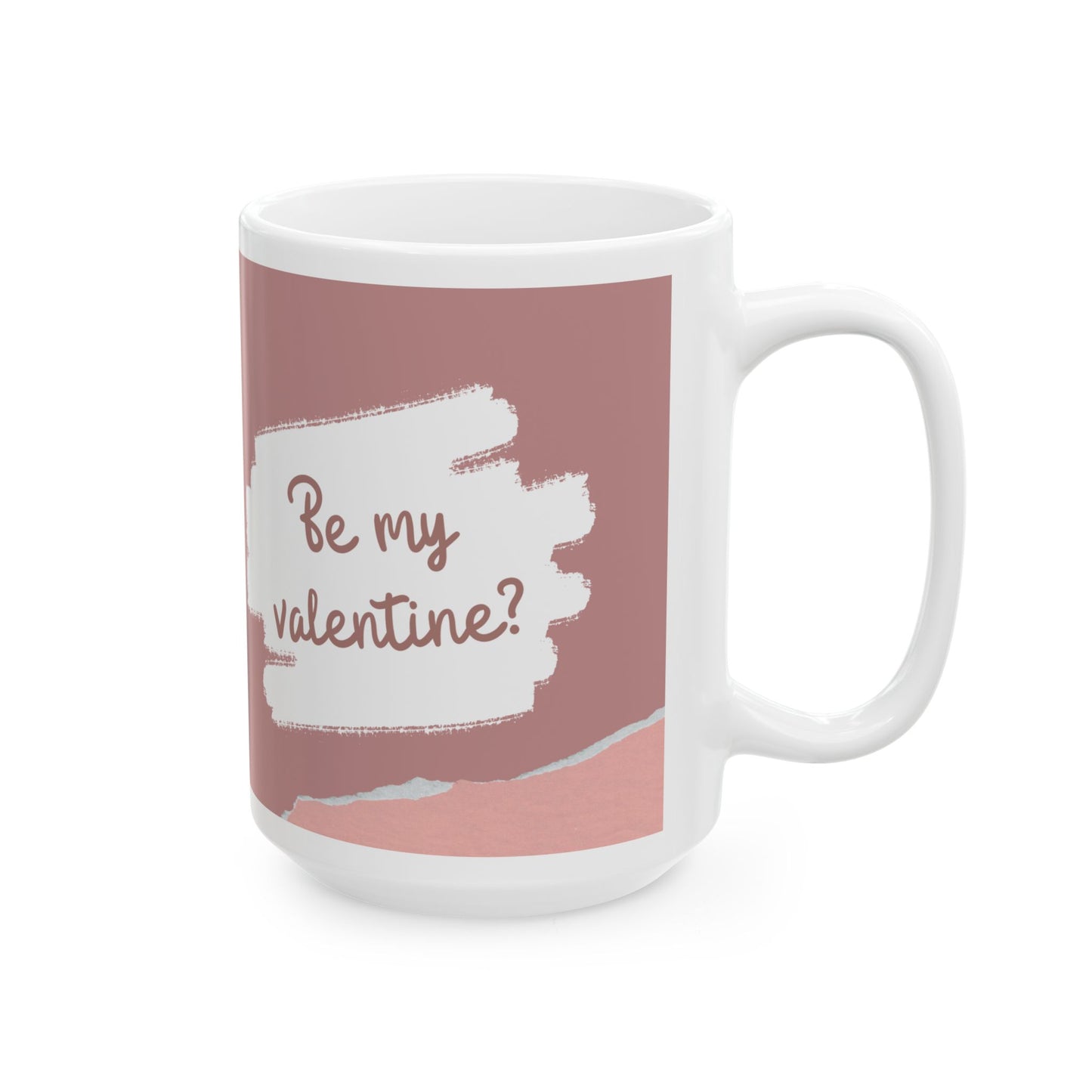 ‘Be My Valentine’ Ceramic Mug, (11oz, 15oz)