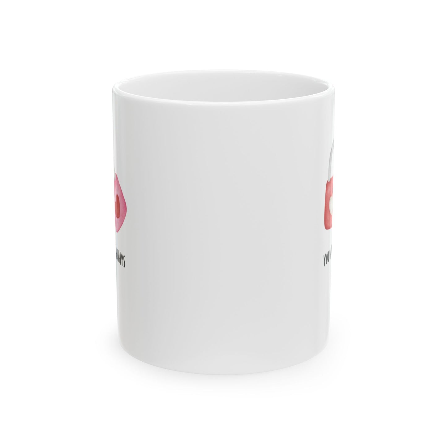 ‘You and Me Always’ Ceramic Mug, (11oz, 15oz)