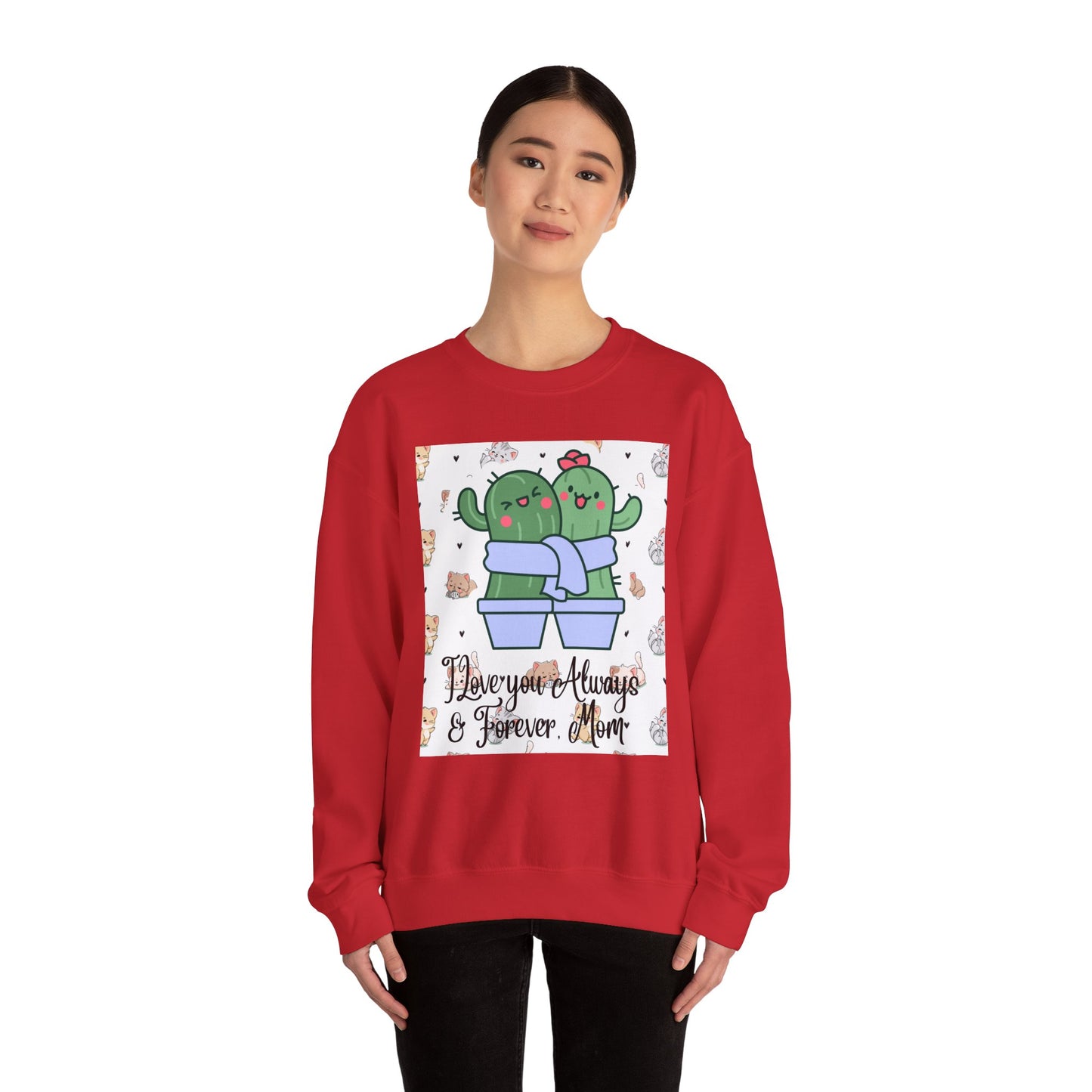 Cute Cactus Mom Sweatshirt - "I Love You Always & Forever"