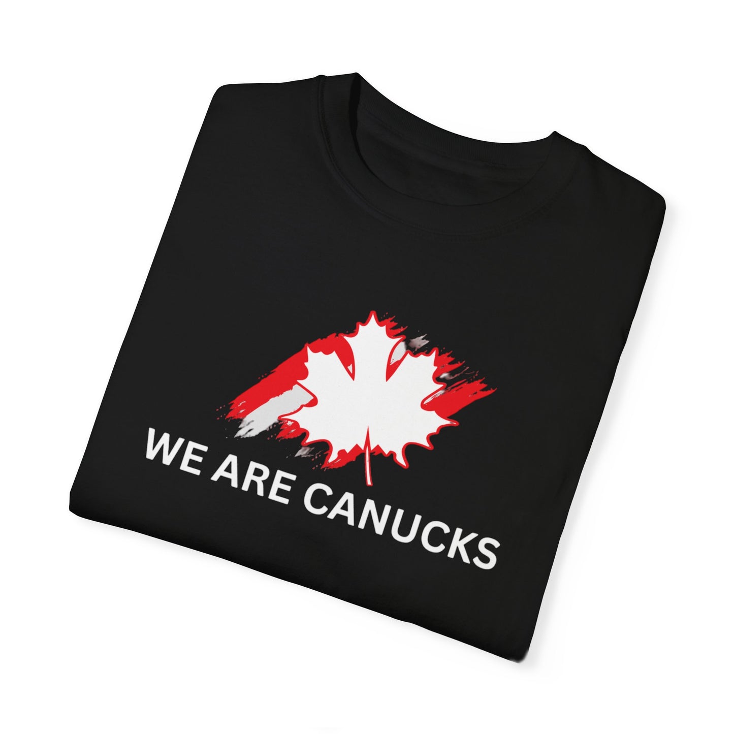 Unisex Garment-Dyed T-shirt - 'We Are Canucks' Canada Pride Tee