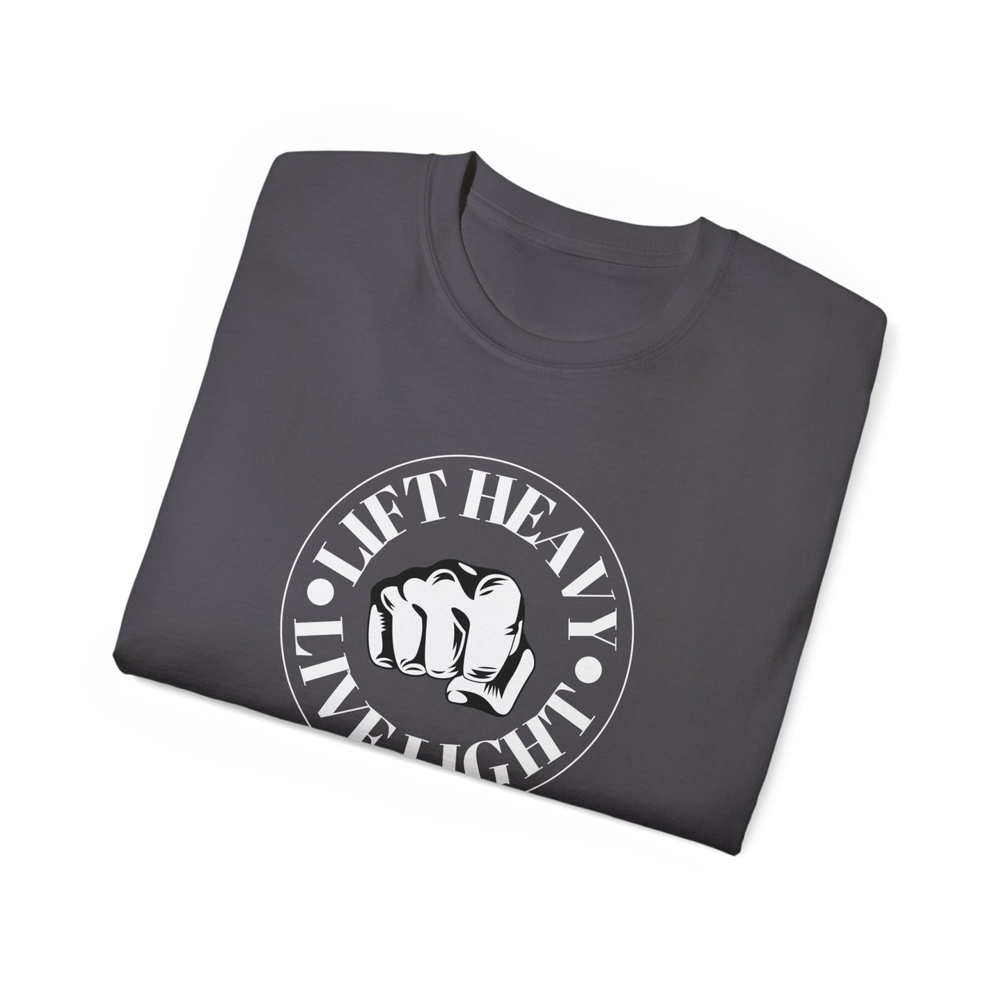 ‘LIFT HEAVY LIVE LIGHT’ Unisex Ultra Cotton Tee