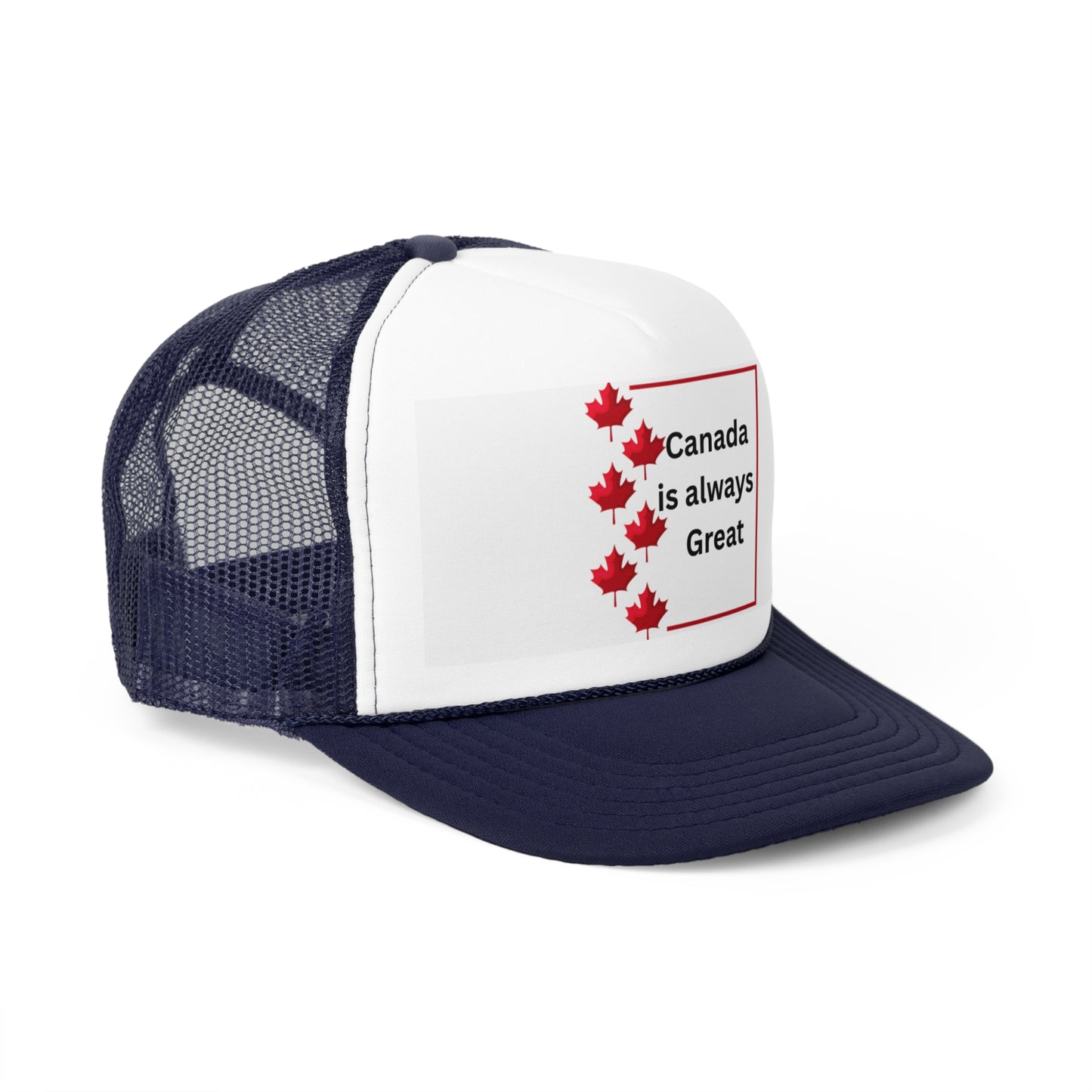 Canada Always Great Trucker Cap - Celebrate Canada Day in Style