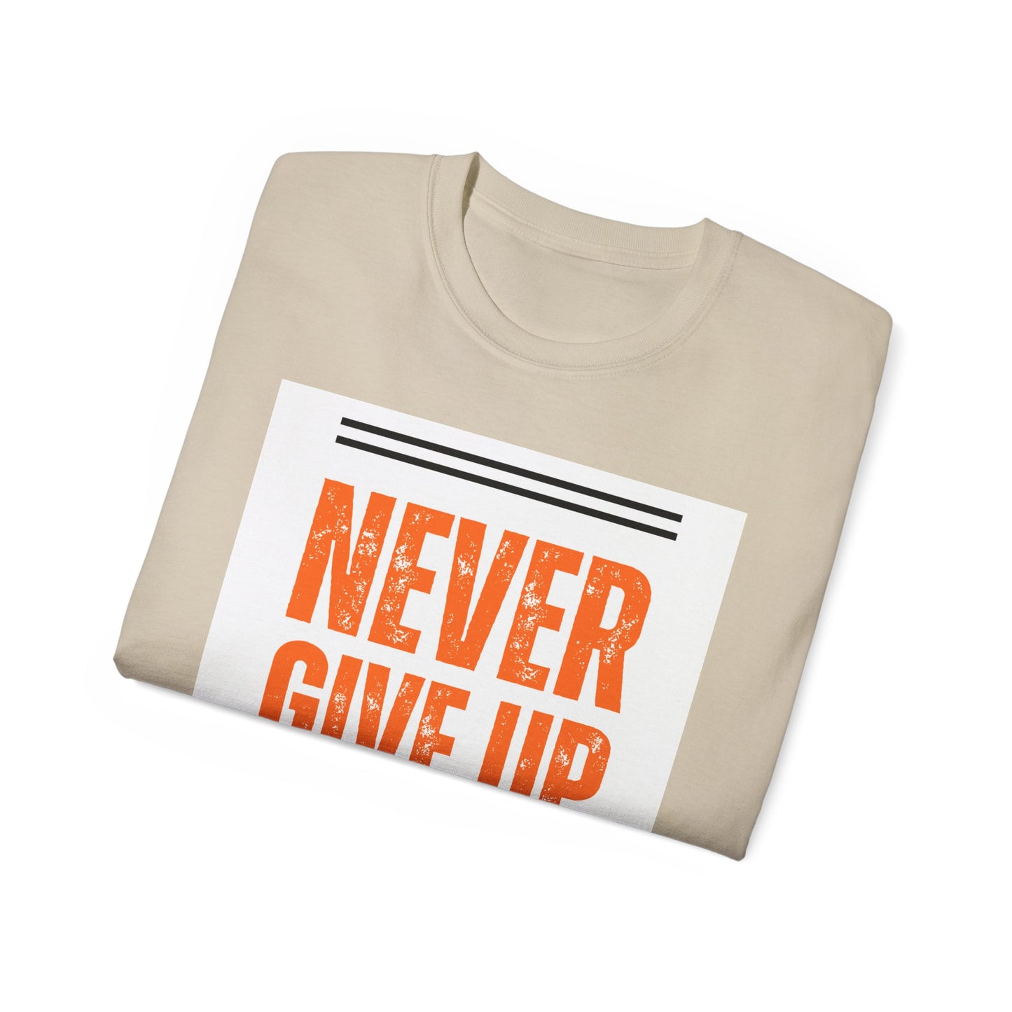 ‘Never Give Up’ Unisex Ultra Cotton Tee