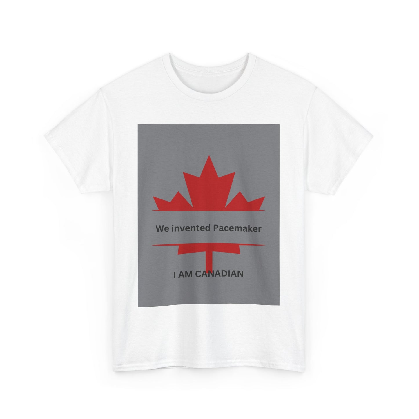 I Am Canadian Pacemaker Unisex Heavy Cotton Tee