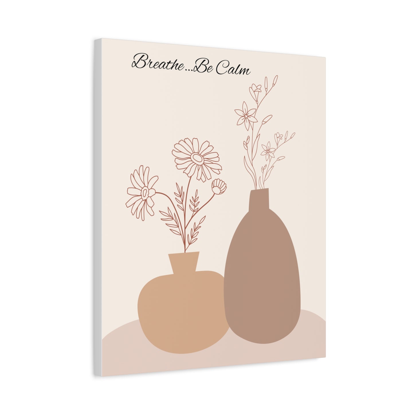 ‘Breathe…Be Calm’ Matte Canvas, Stretched, 1.25"