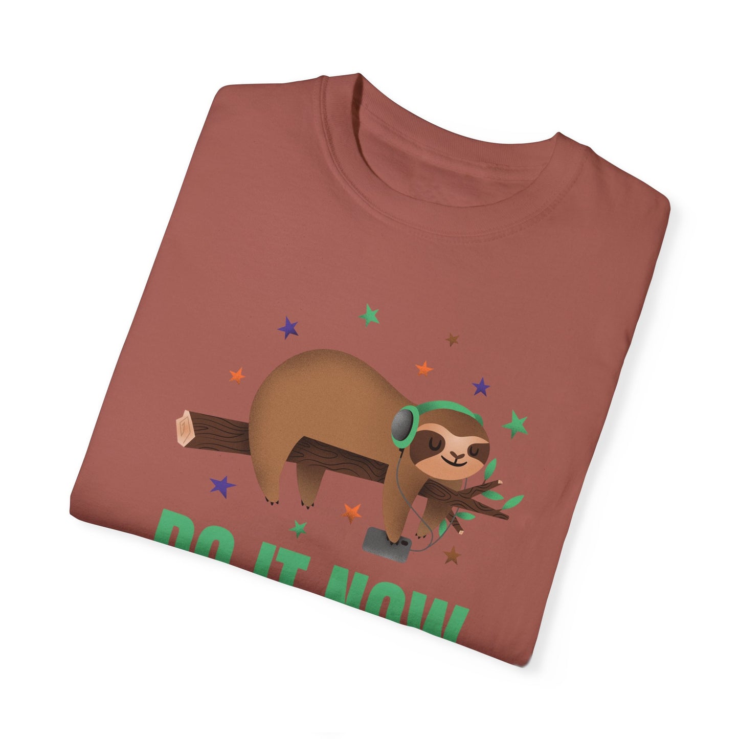 ‘Do it Now’ Unisex Garment-Dyed T-shirt