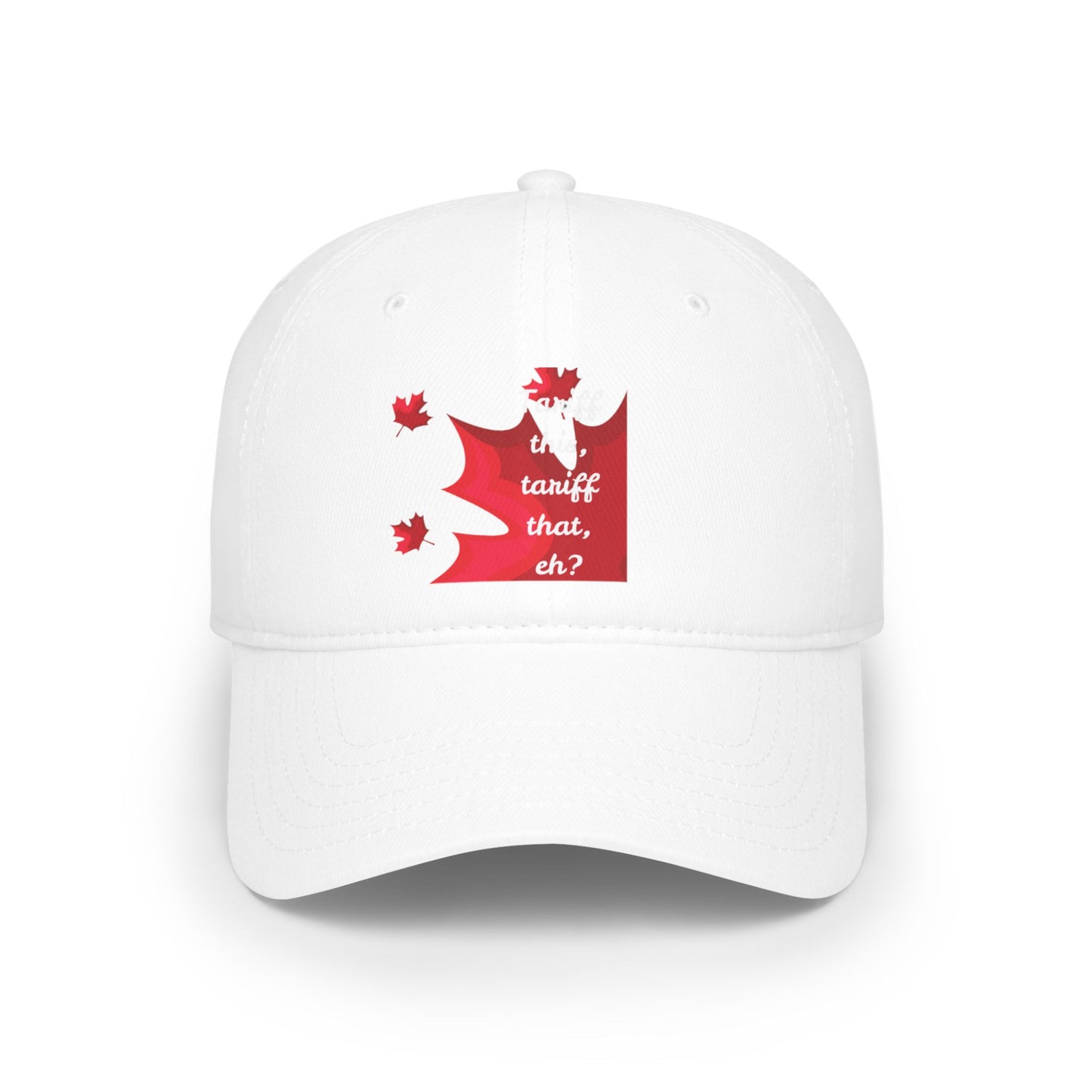 Fun Canadian Low Profile Baseball Cap – 'Tariff This, Tariff That, Eh?'