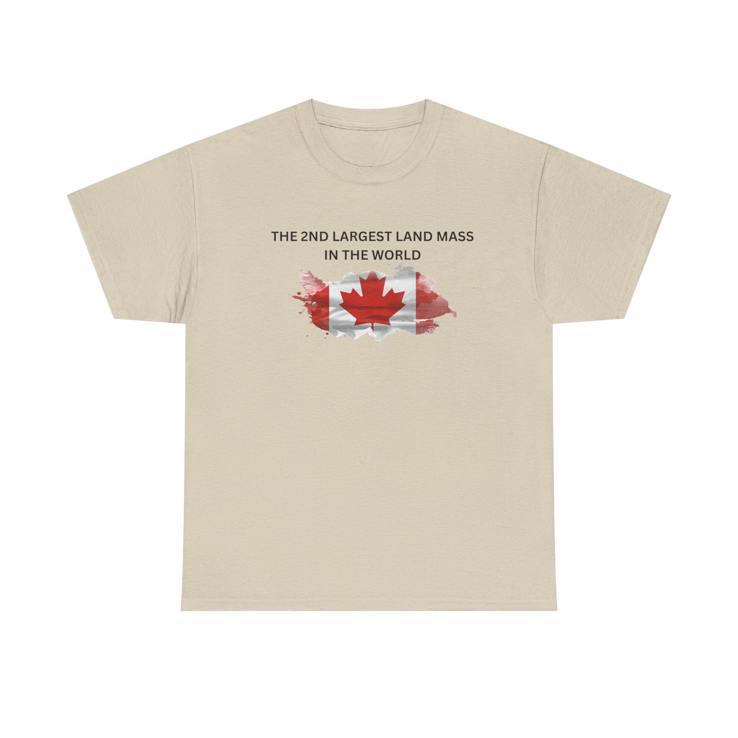 Canada Proud Heavy Cotton Tee - The 2nd Largest Land Mass in the World