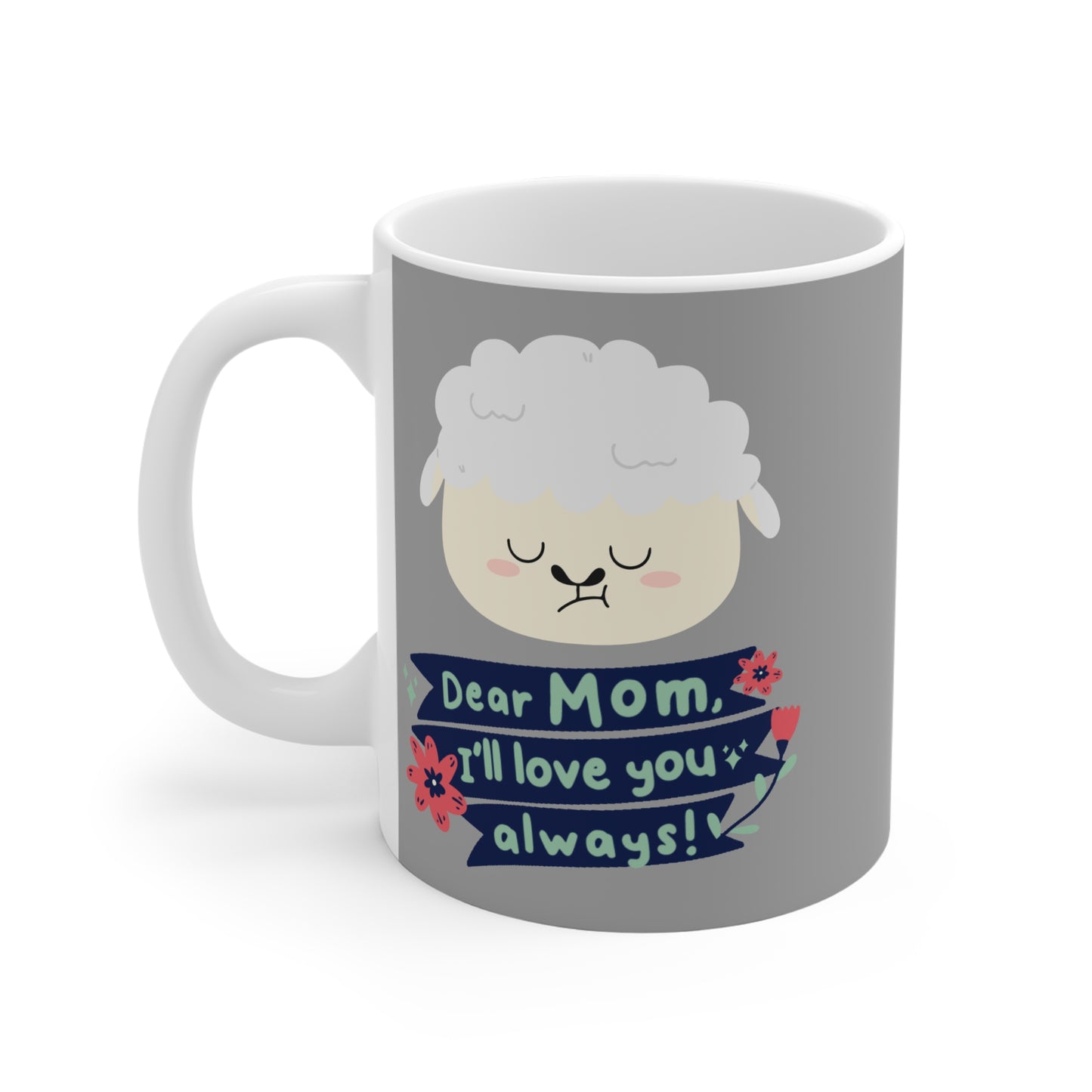 Cute Sheep Ceramic Mug - "Dear Mom, I'll Love You Always!" - Perfect Gift for Mother's Day