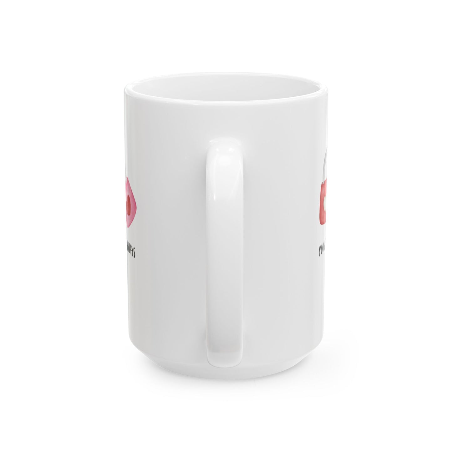 ‘You and Me Always’ Ceramic Mug, (11oz, 15oz)