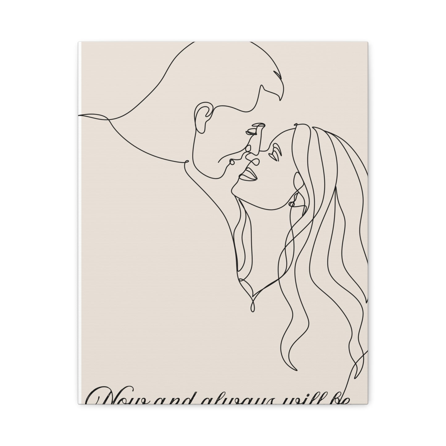 ‘Now & Always will be’ Matte Canvas, Stretched, 1.25"