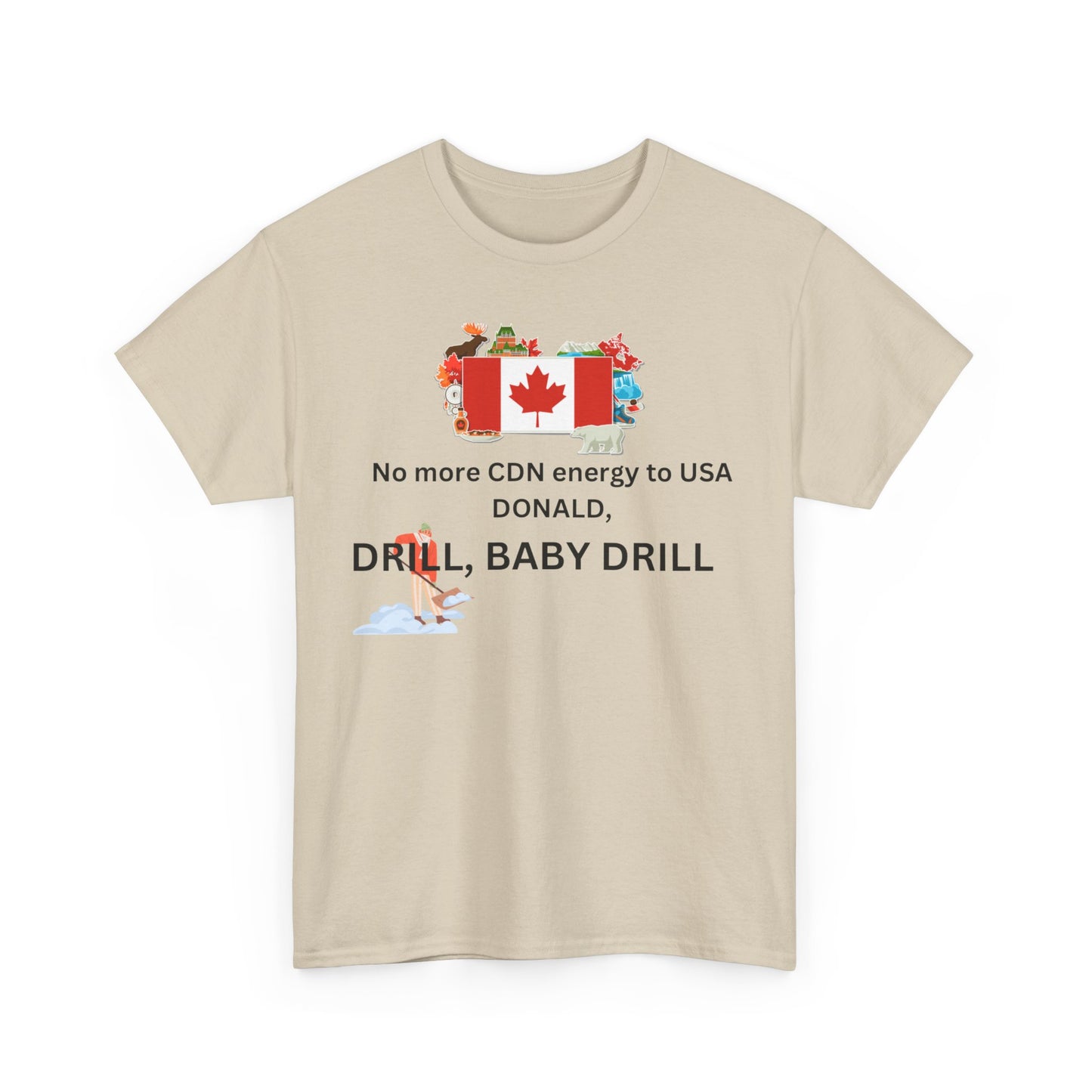Canada Pride Unisex Heavy Cotton Tee - "Drill, Baby Drill" Design