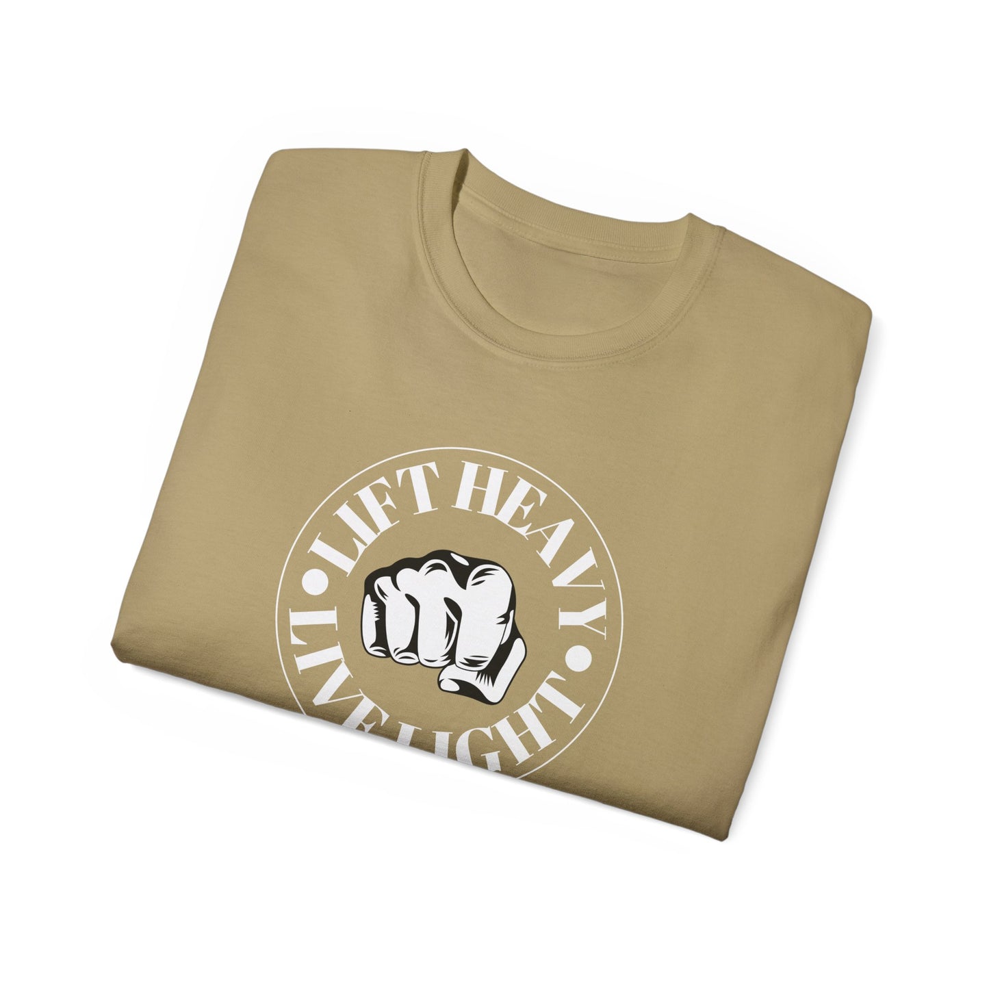 ‘LIFT HEAVY LIVE LIGHT’ Unisex Ultra Cotton Tee