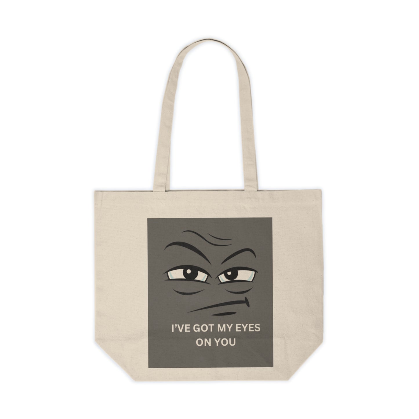 Stylish Canvas Shopping Tote - 'I’ve Got My Eyes on You'