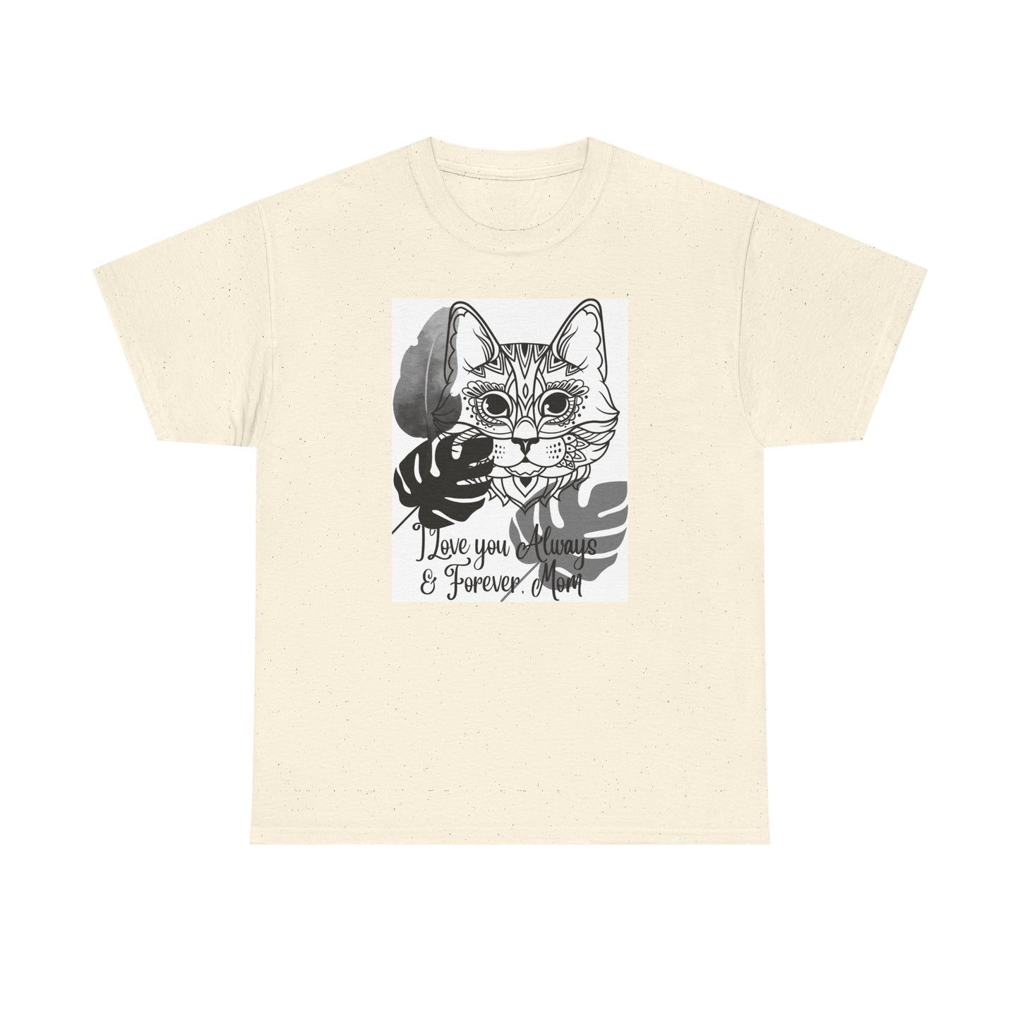 I Love You Always & Forever Mom Unisex Heavy Cotton Tee