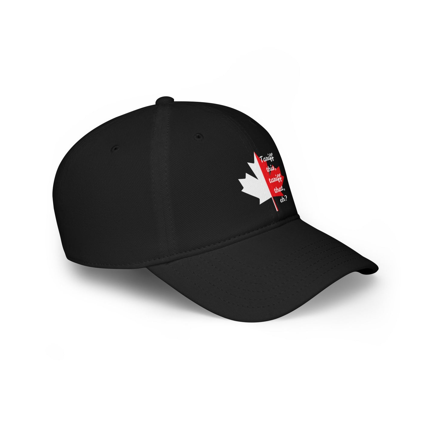 Canada-themed Low Profile Baseball Cap - 'Tariff this, tariff that, eh?'