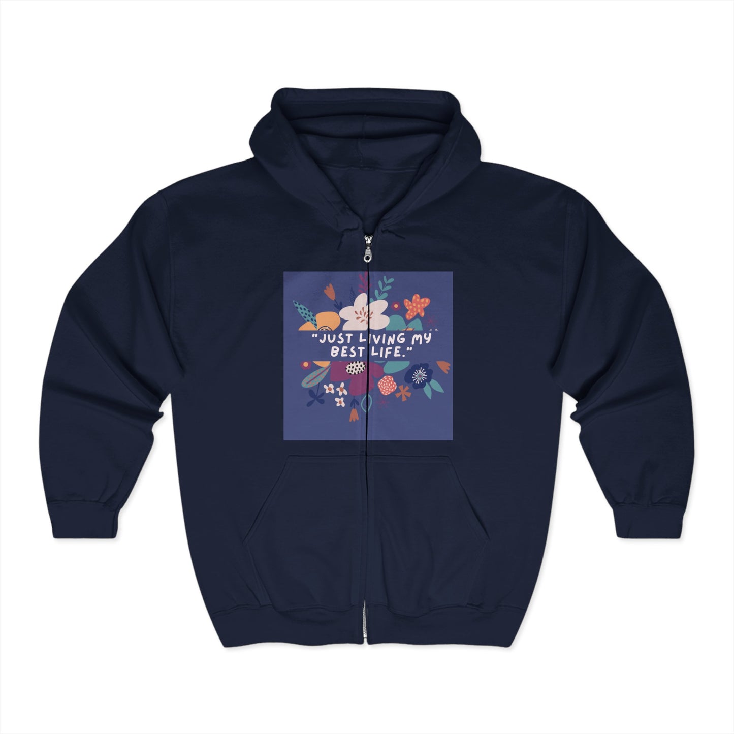 "Just Living My Best Life" Full Zip Hooded Sweatshirt for Comfort & Inspiration