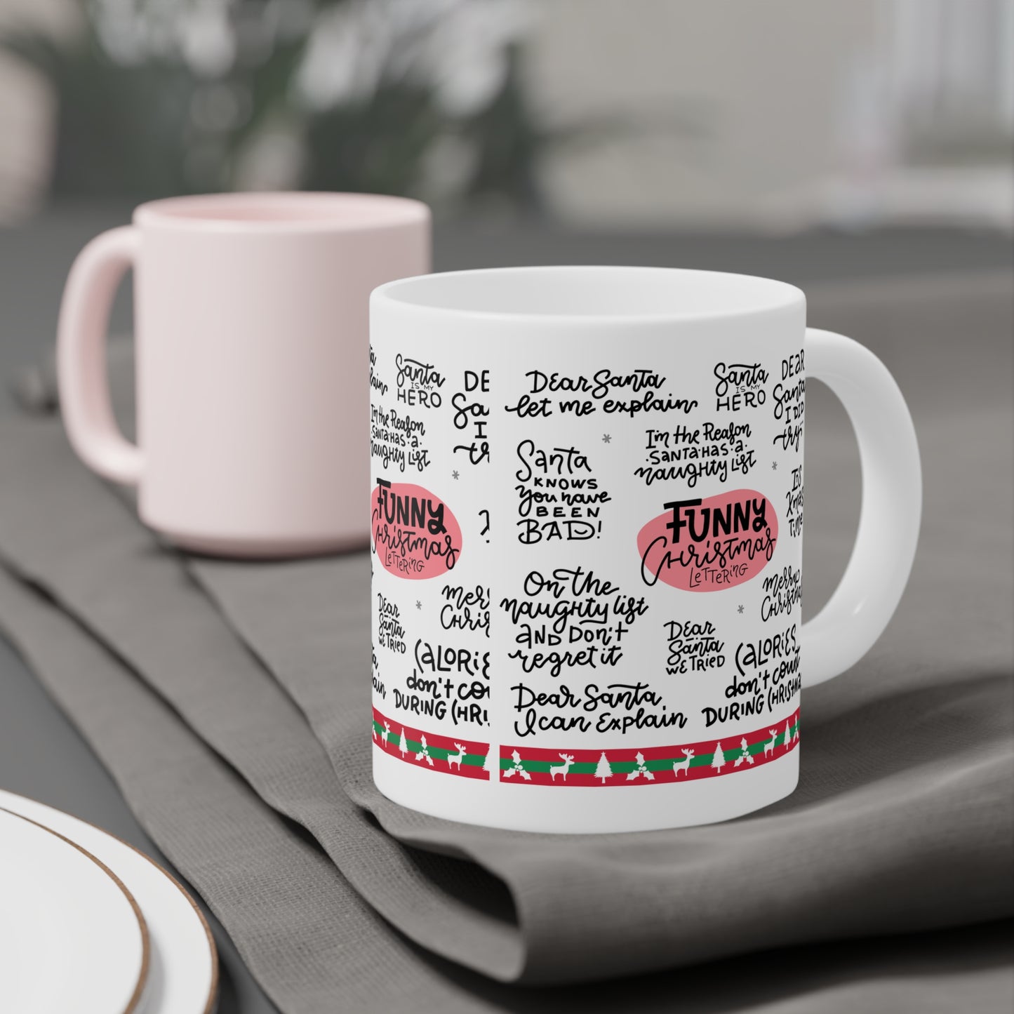 Funny Christmas Quotes Ceramic Mug — Holiday Coffee Cup with Festive Handwritten Sayings