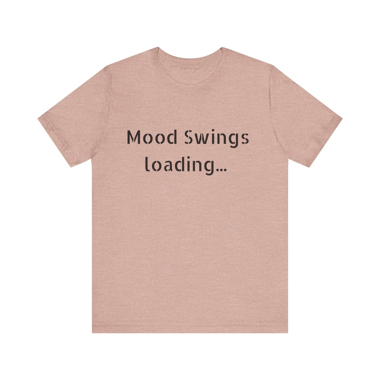 Copy of Mood Swings loading…Unisex Jersey Short Sleeve Tee