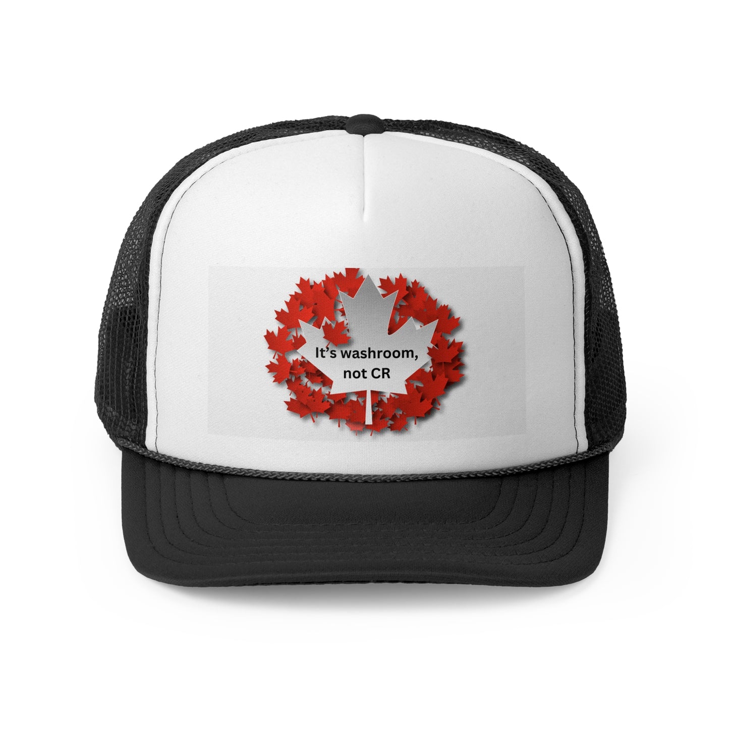 Canadian Trucker Cap - "It's Washroom, Not CR" - Fun Canada Hat for Proud Canadians