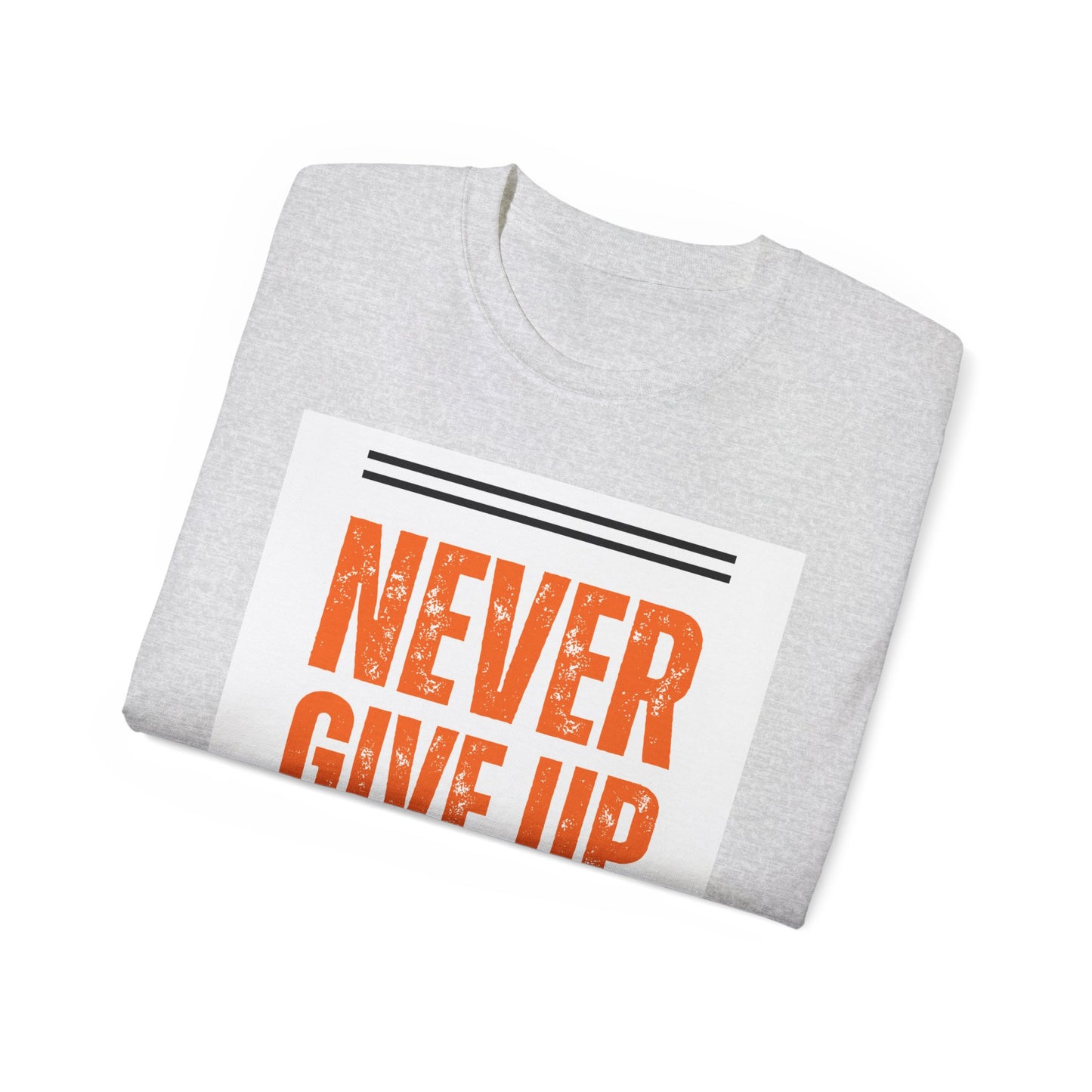 ‘Never Give Up’ Unisex Ultra Cotton Tee