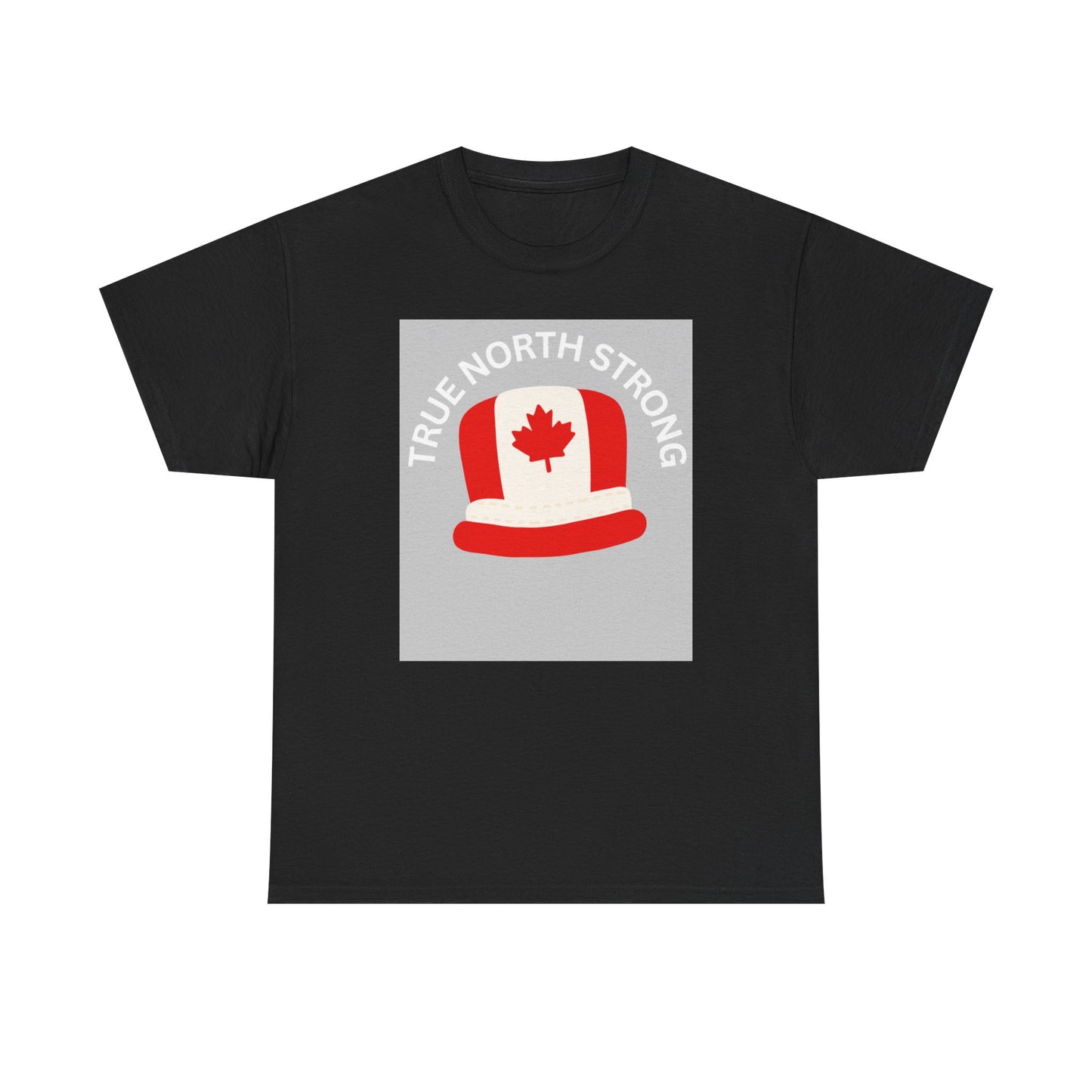 True North Strong Unisex Heavy Cotton Tee - Canada Pride Shirt