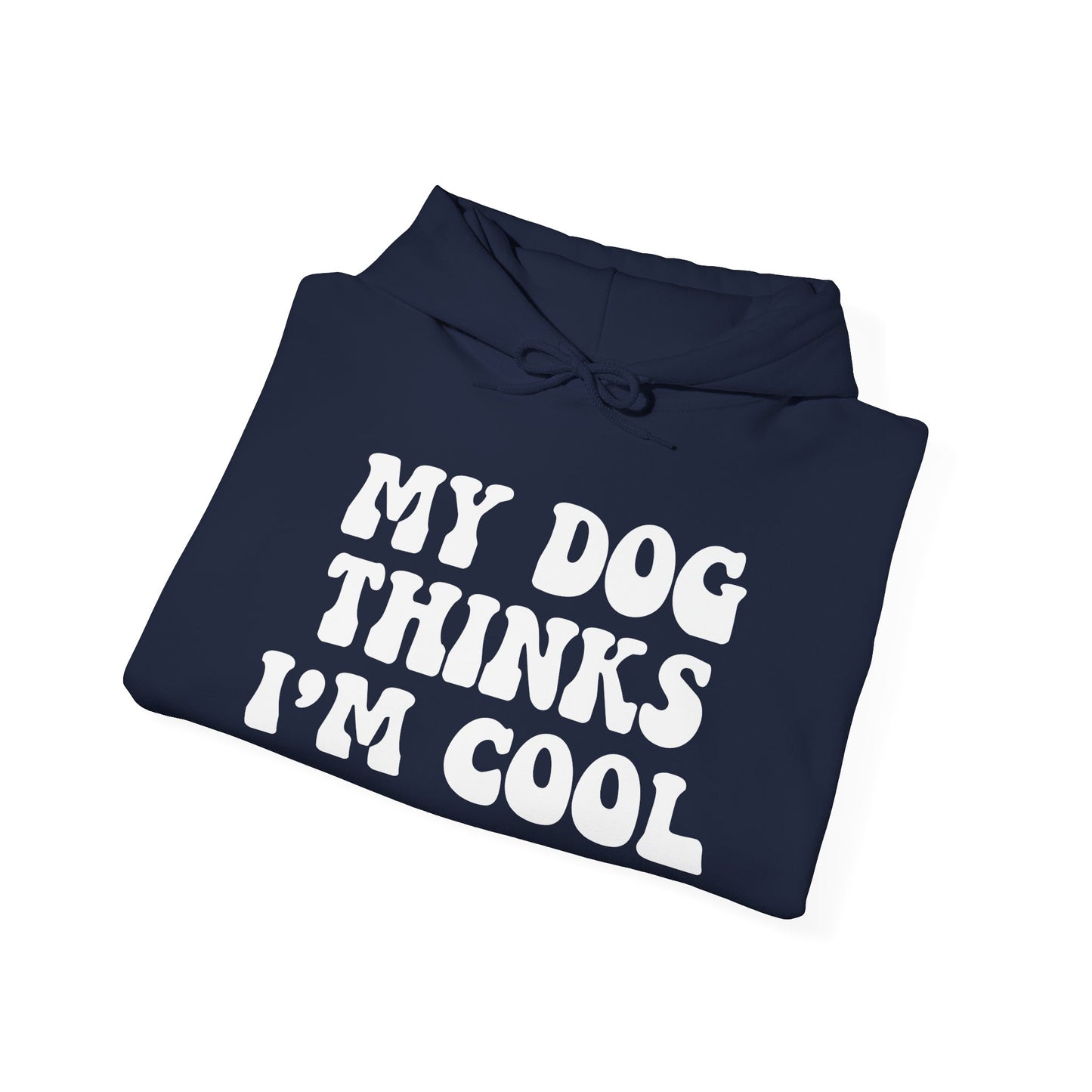 ‘My dog thinks I’m cool’ Heavy Blend™ Hooded Sweatshirt