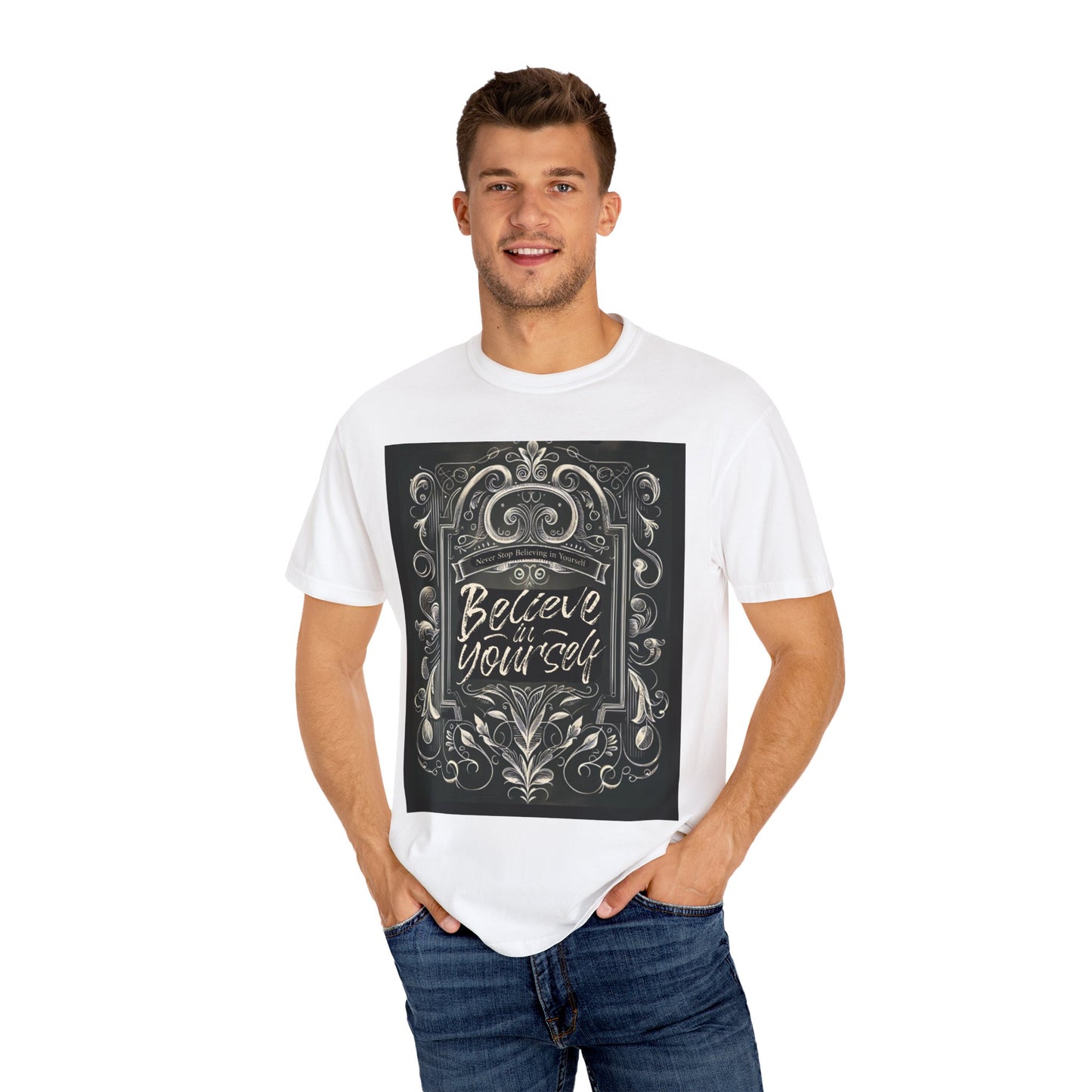 ‘Believe in Yourself’ Garment-Dyed T-shirt
