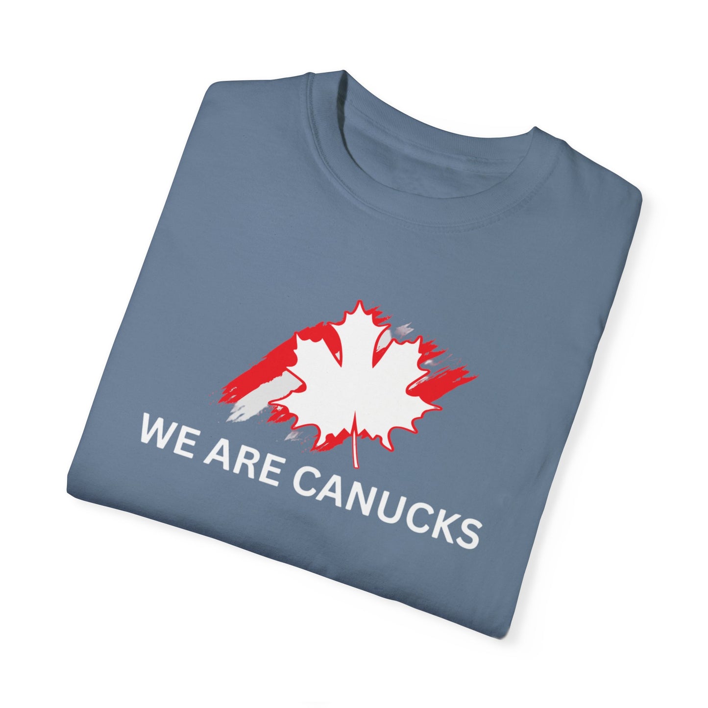 Unisex Garment-Dyed T-shirt - 'We Are Canucks' Canada Pride Tee