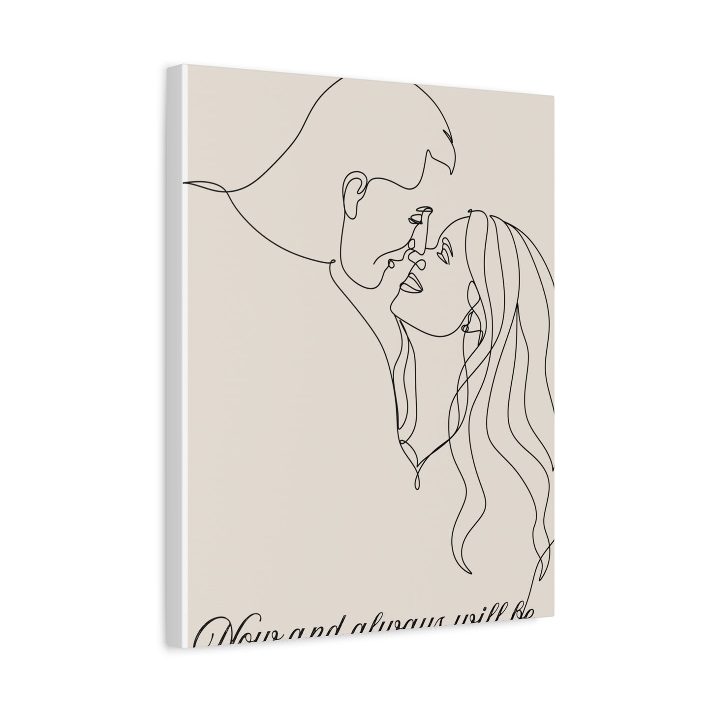 ‘Now & Always will be’ Matte Canvas, Stretched, 1.25"