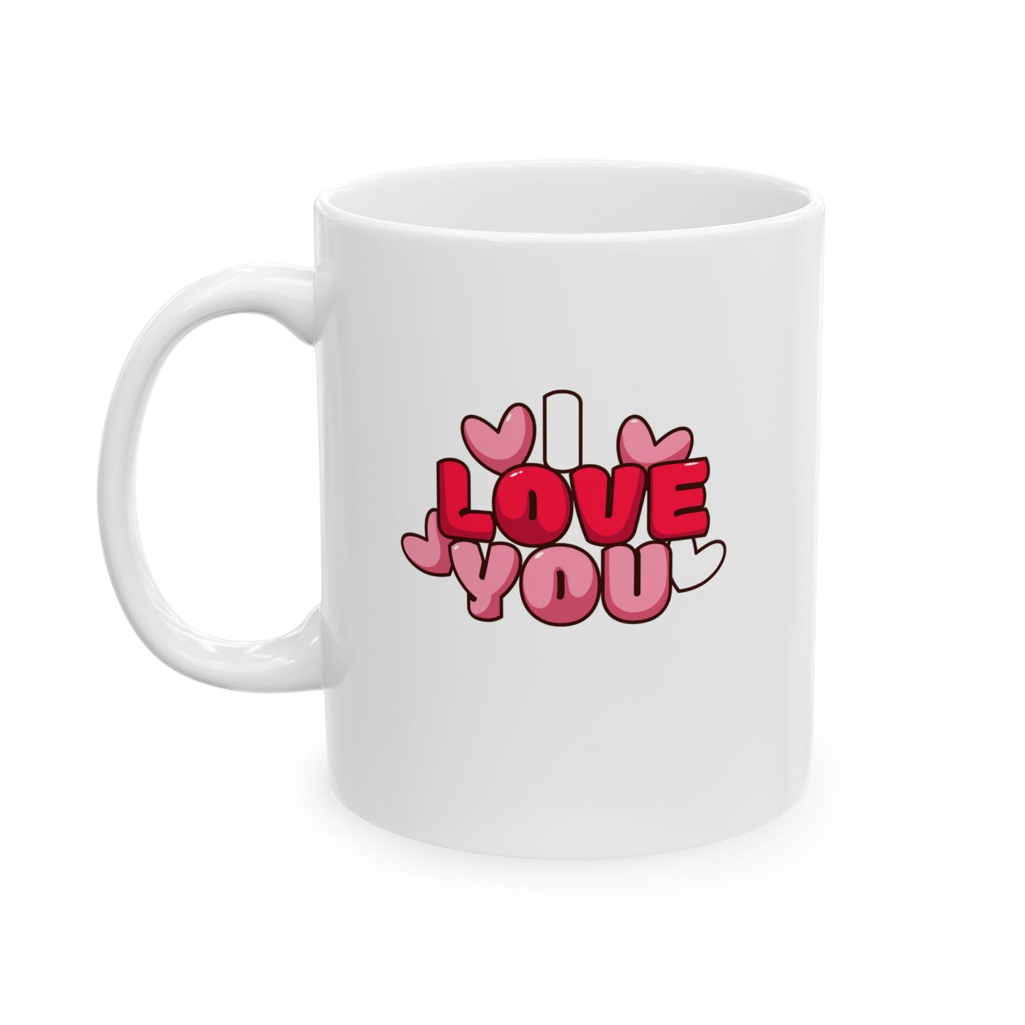 ‘I Love You’ Ceramic Mug, (11oz, 15oz)