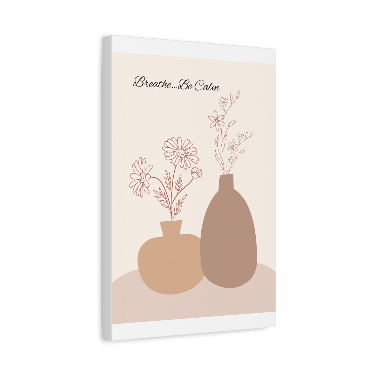 ‘Breathe…Be Calm’ Matte Canvas, Stretched, 1.25"