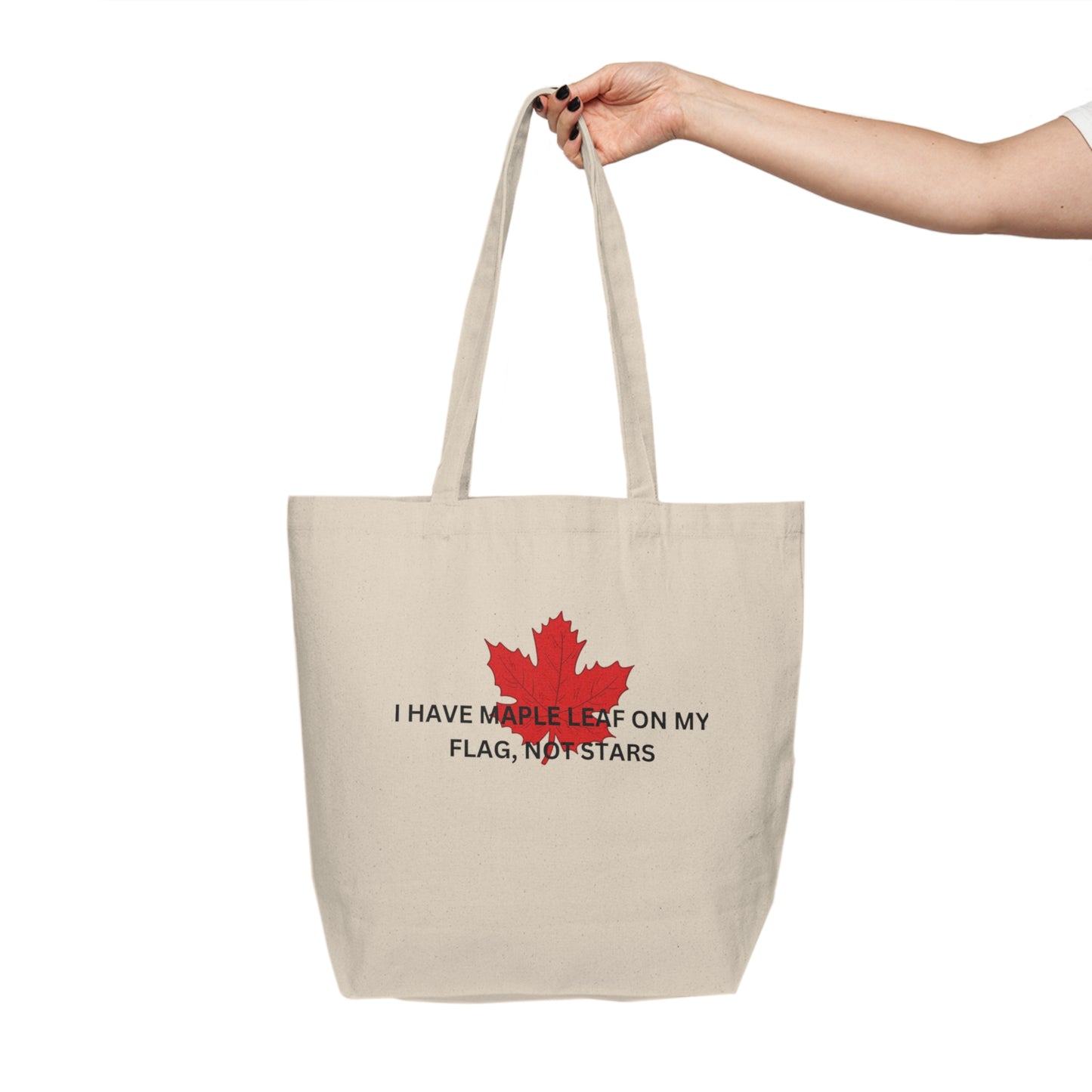 I Have Maple Leaf On My Flag Canvas Shopping Tote - Eco-Friendly Bag for Canadians