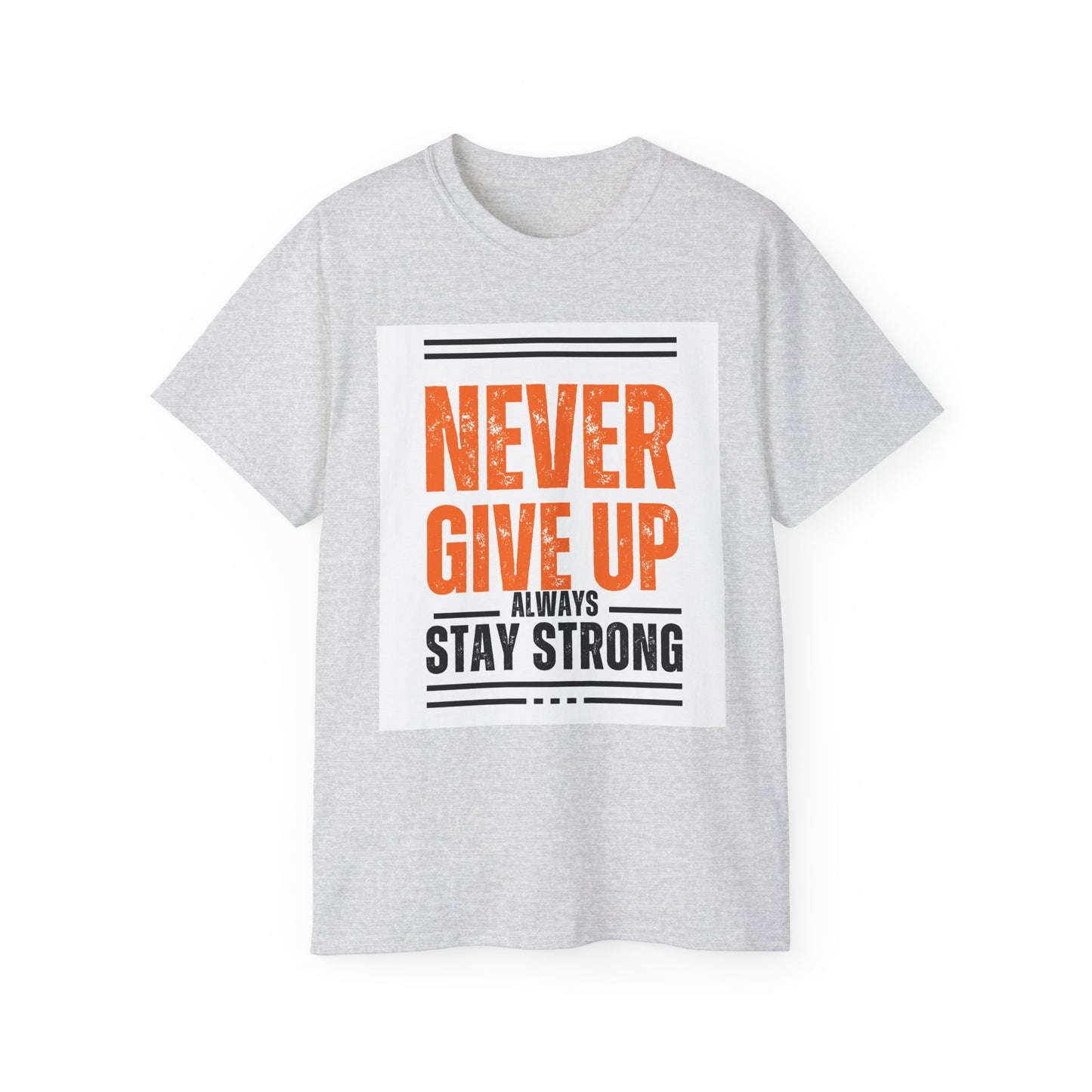 ‘Never Give Up’ Unisex Ultra Cotton Tee