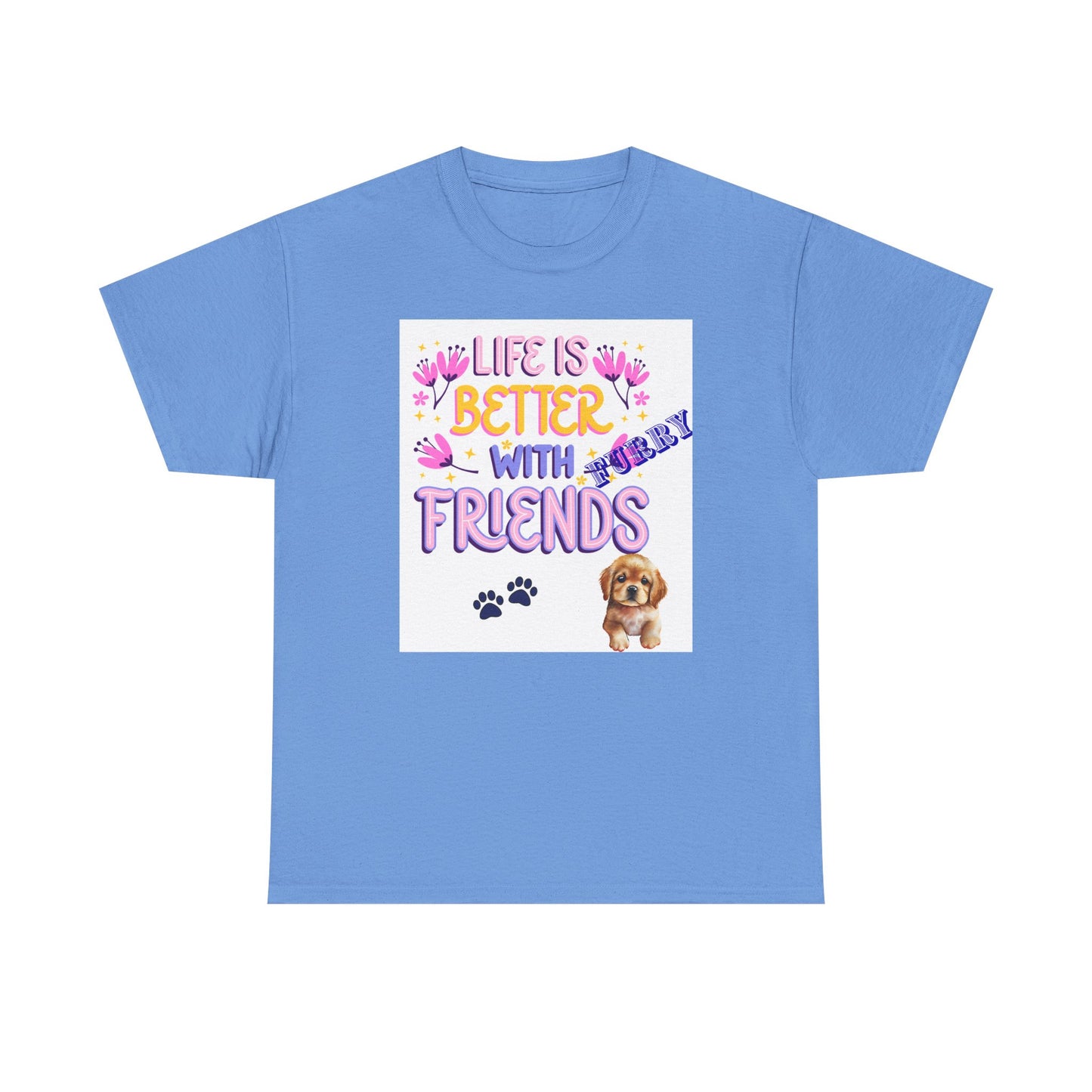 Life is Better With Friends Unisex Heavy Cotton Tee, Dog Lover Shirt, Gift for Friends, Cute Animal Humor Tee, Pet Owner Apparel