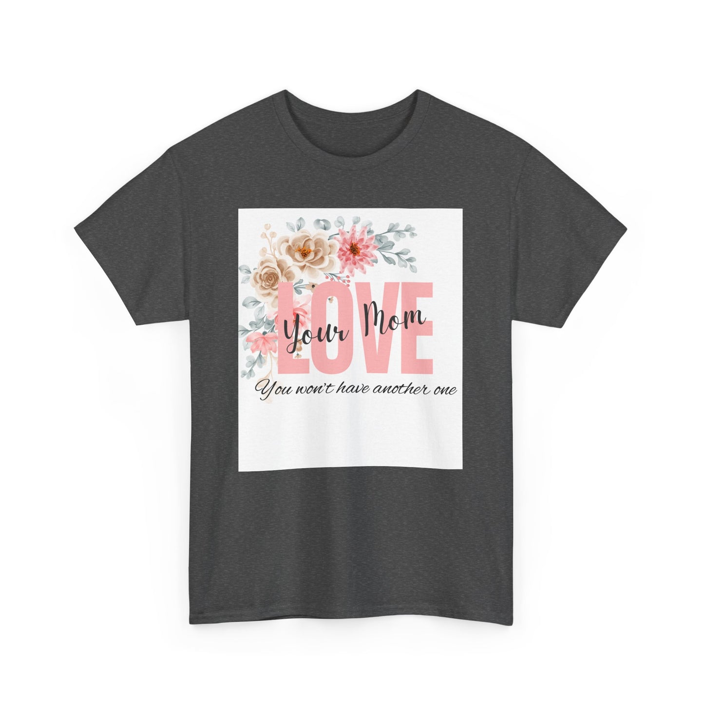 Love You Mom Unisex Heavy Cotton Tee - Perfect Gift for Mother's Day