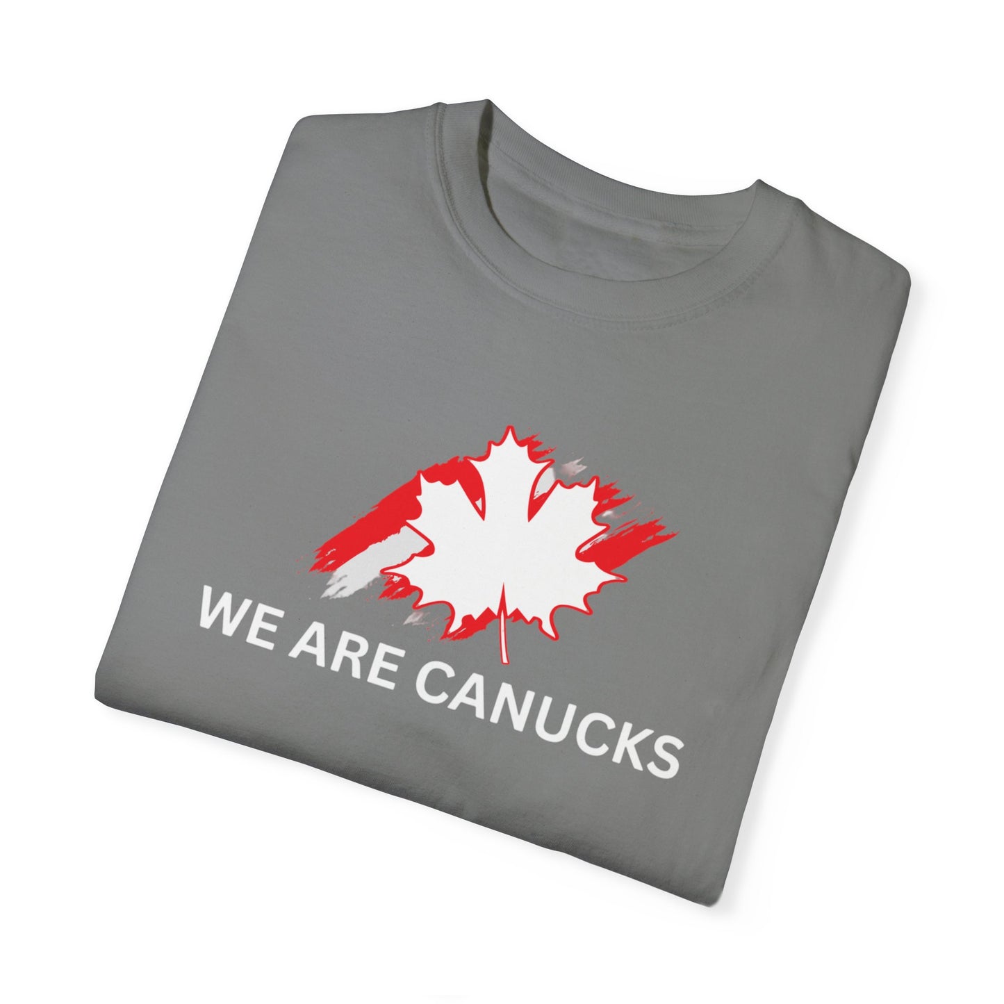 Unisex Garment-Dyed T-shirt - 'We Are Canucks' Canada Pride Tee
