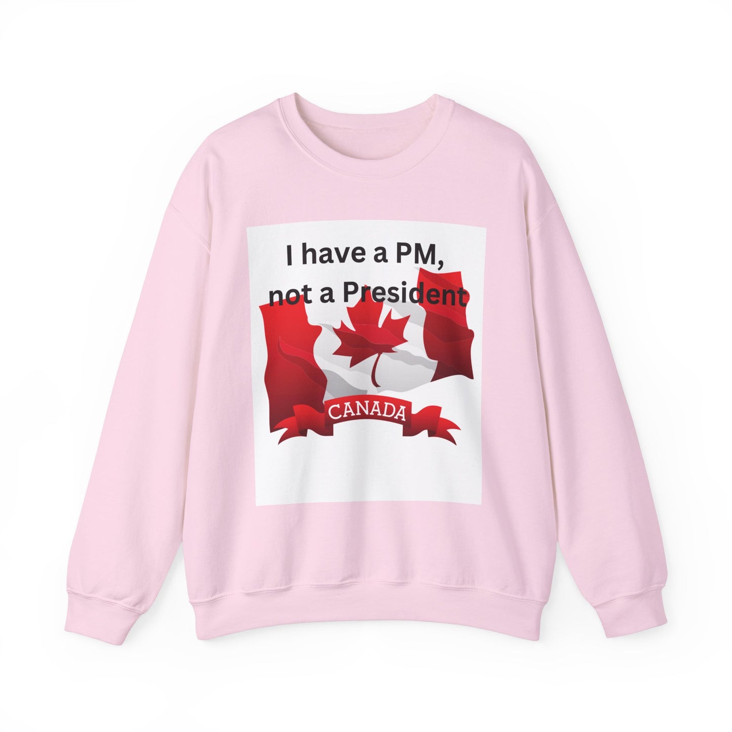 Unisex Heavy Blend Crewneck Sweatshirt - 'I Have a PM, Not a President' Canadian Pride
