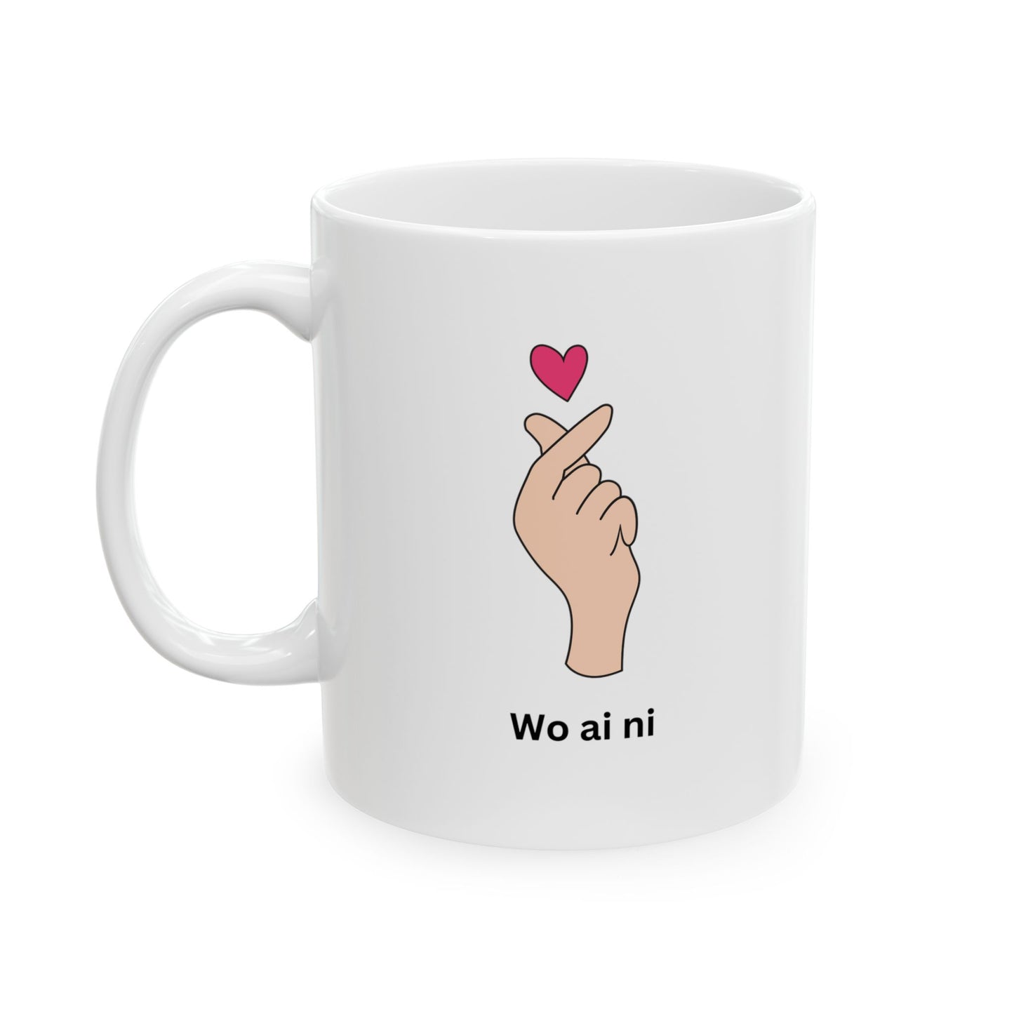 ‘Wo Ai Ni’ Ceramic Mug, (11oz, 15oz)