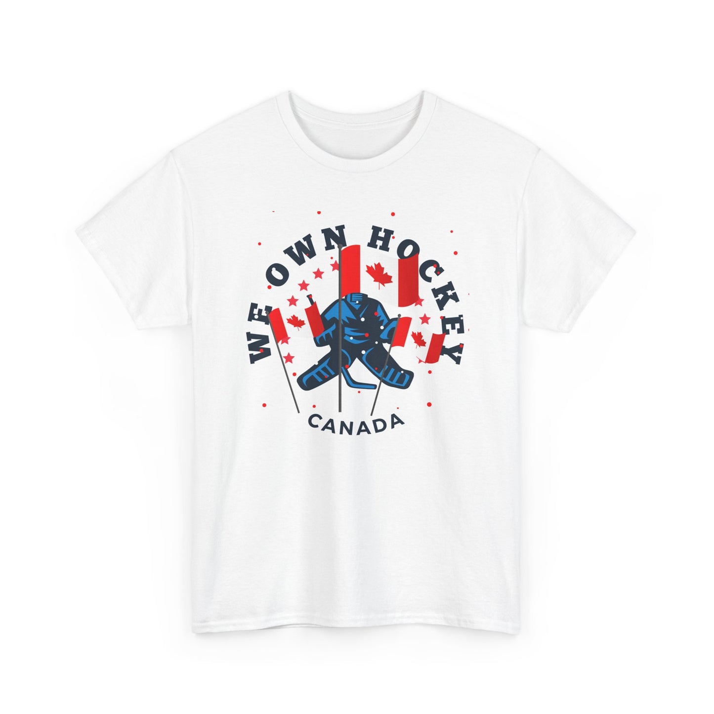 We Own Hockey Canada Unisex Heavy Cotton Tee – Perfect for Ice Hockey Fans