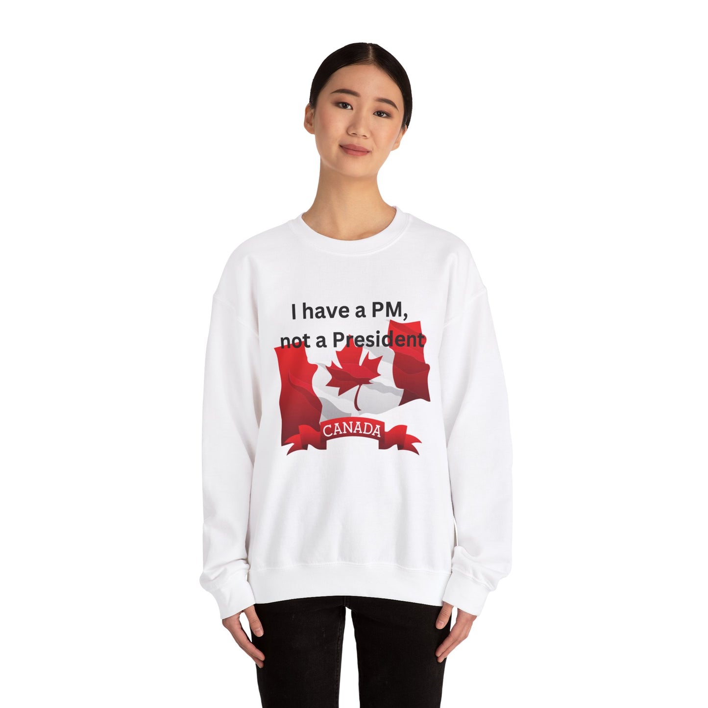 Unisex Heavy Blend Crewneck Sweatshirt - 'I Have a PM, Not a President' Canadian Pride