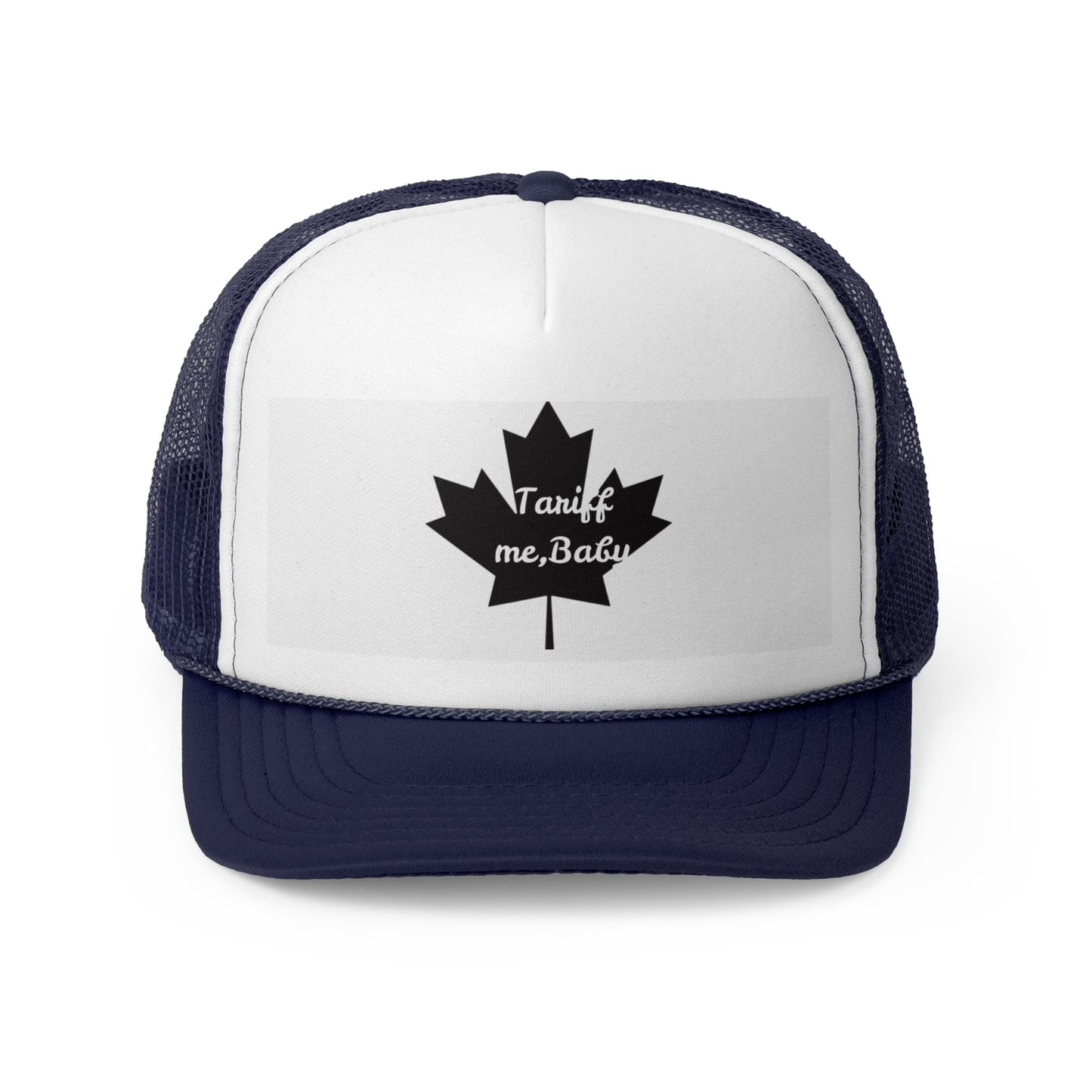 Tariff Me, Baby! Canadian Trucker Cap